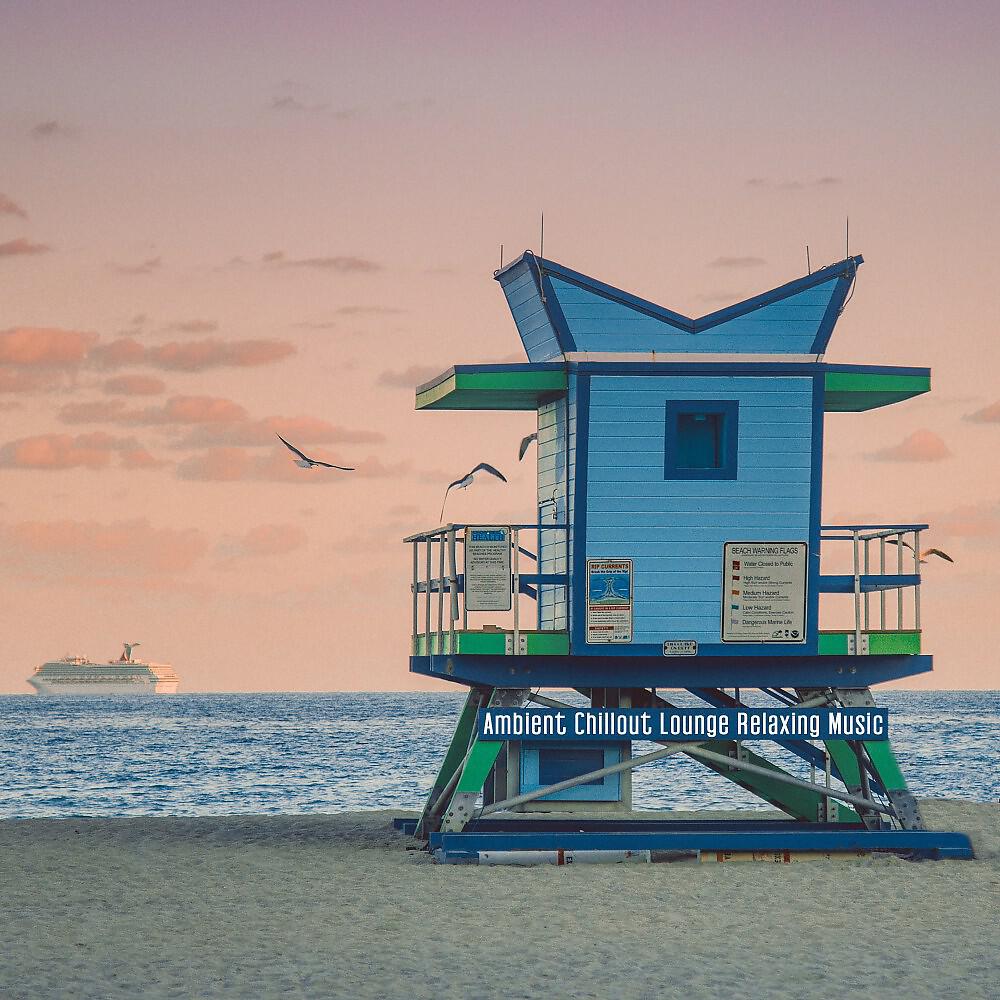 Релиз Ambient Chillout Lounge Relaxing Music