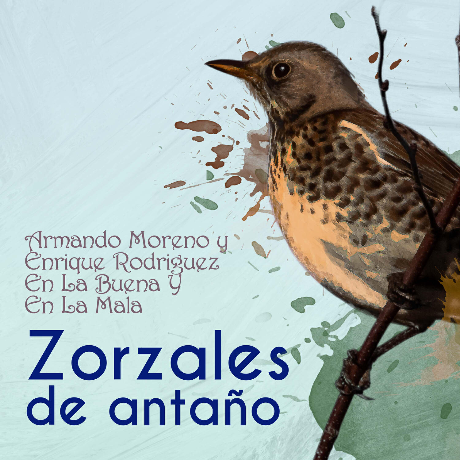Релиз Zorzales de Antaño - Armando Moreno y Enrique Rodriguez - En La Buena Y En La Mala
