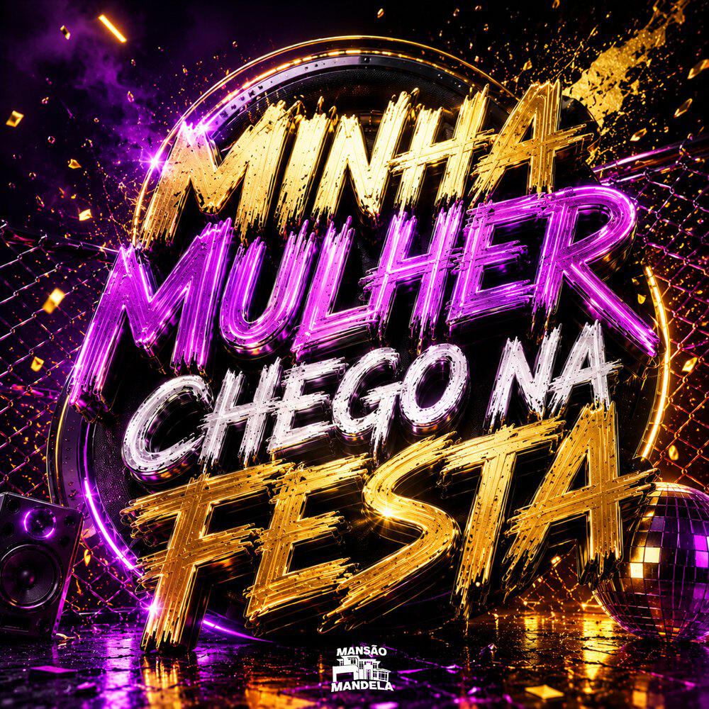 Релиз Minha Mulher Chego na Festa