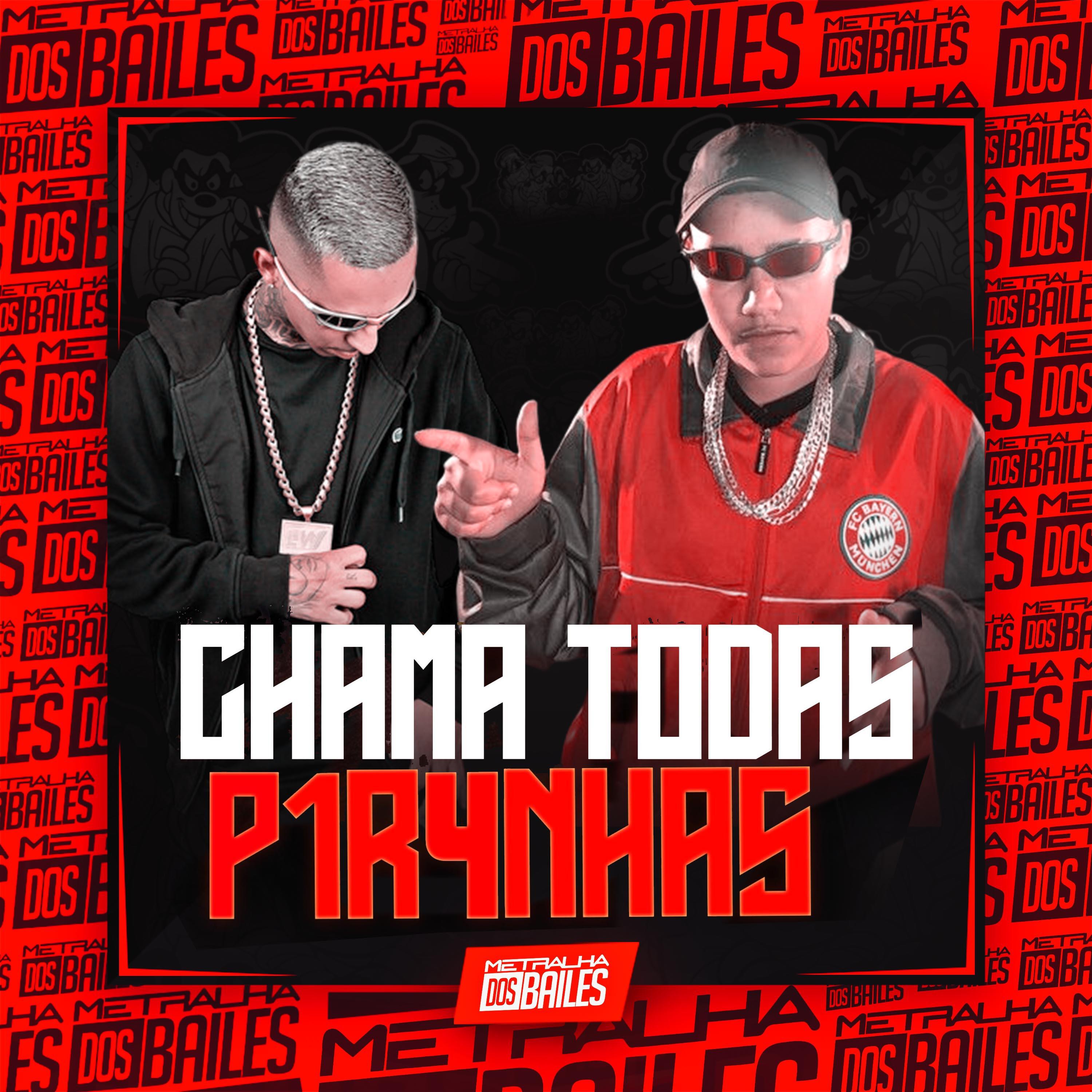 Релиз Chama Todas P1R4Nhas