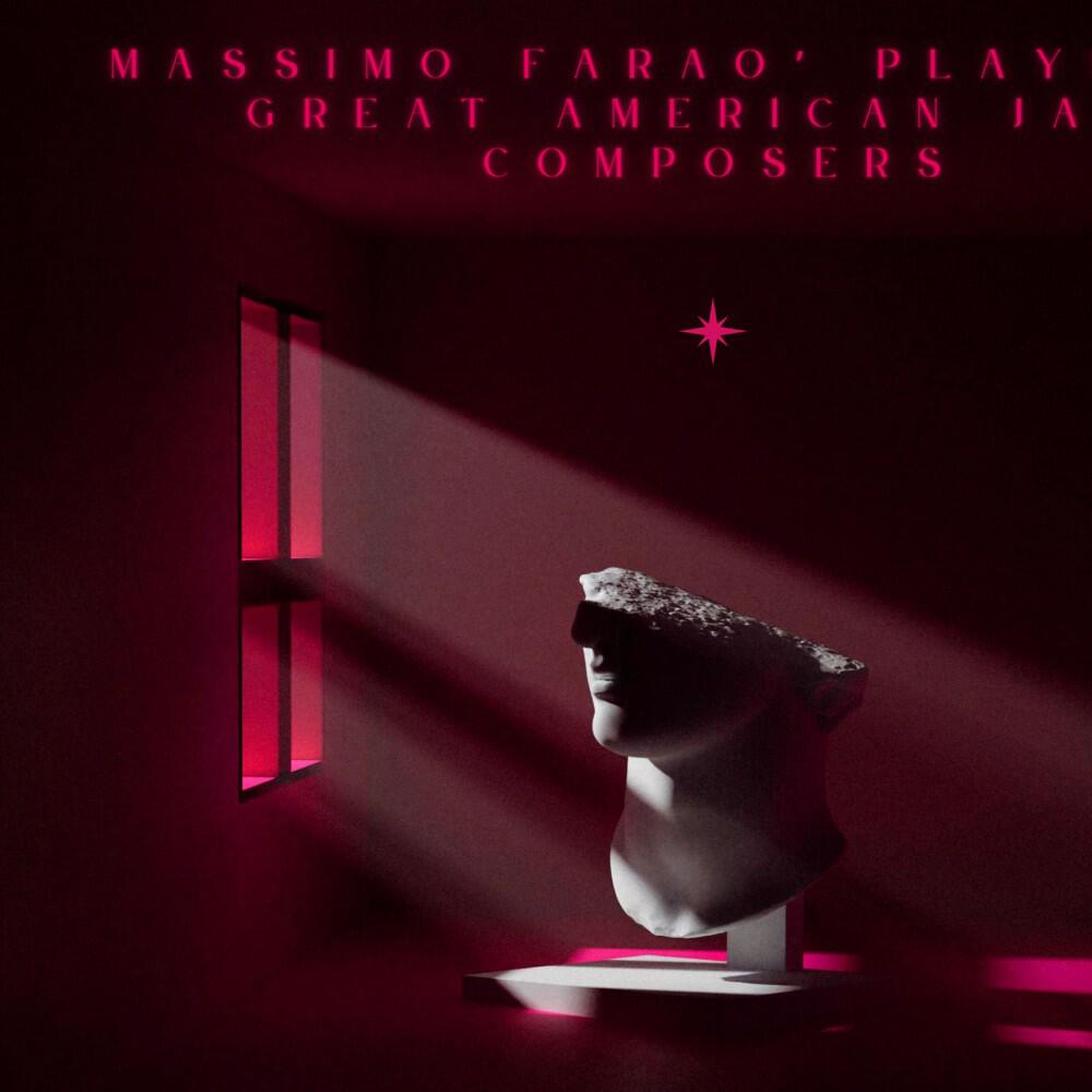 Релиз Massimo Farao' Plays the Great American Jazz Composers, Vol.. 2