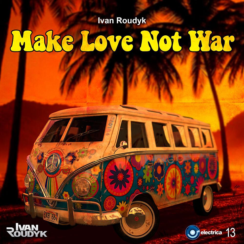 Релиз Make Love Not War