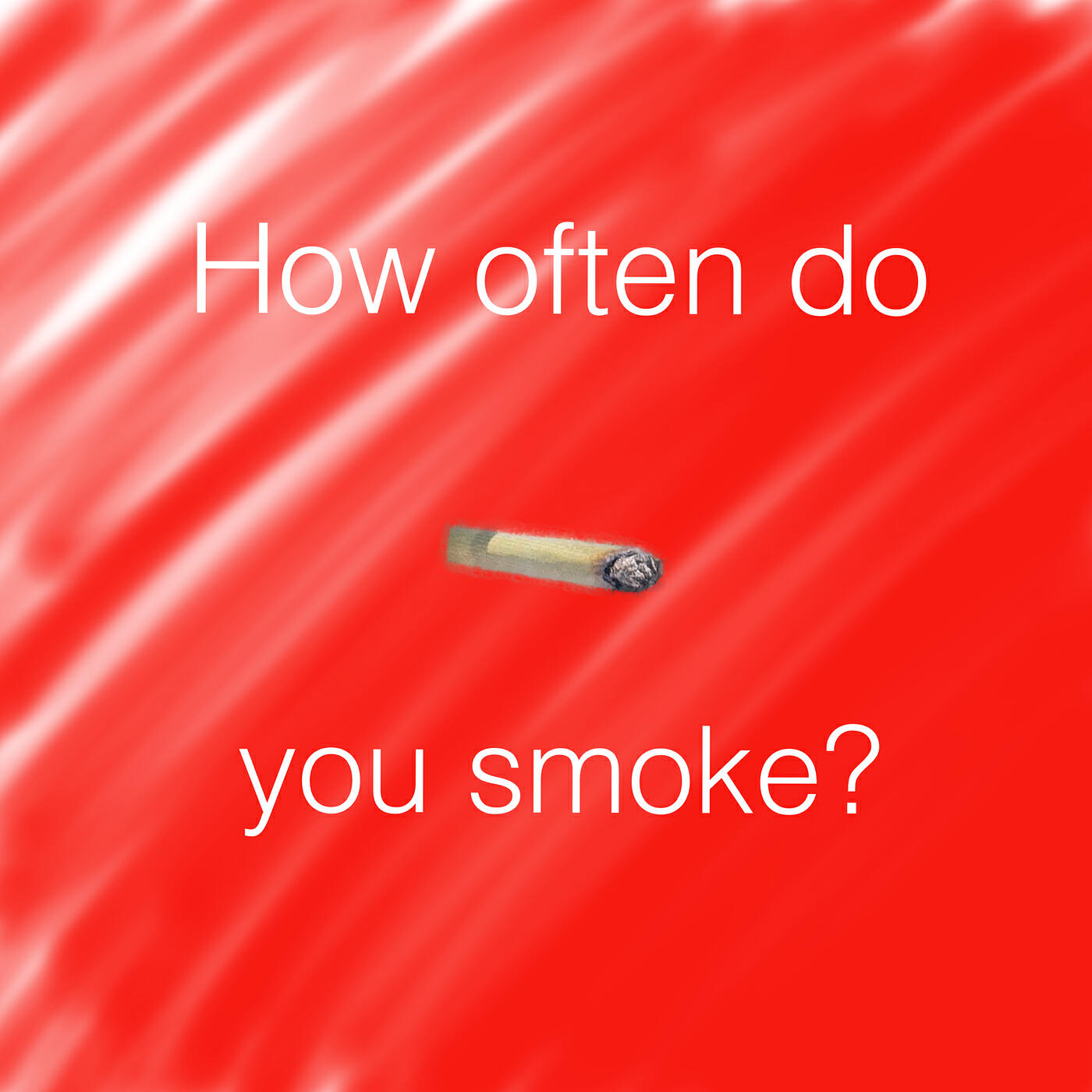 Релиз How Often Do You Smoke?