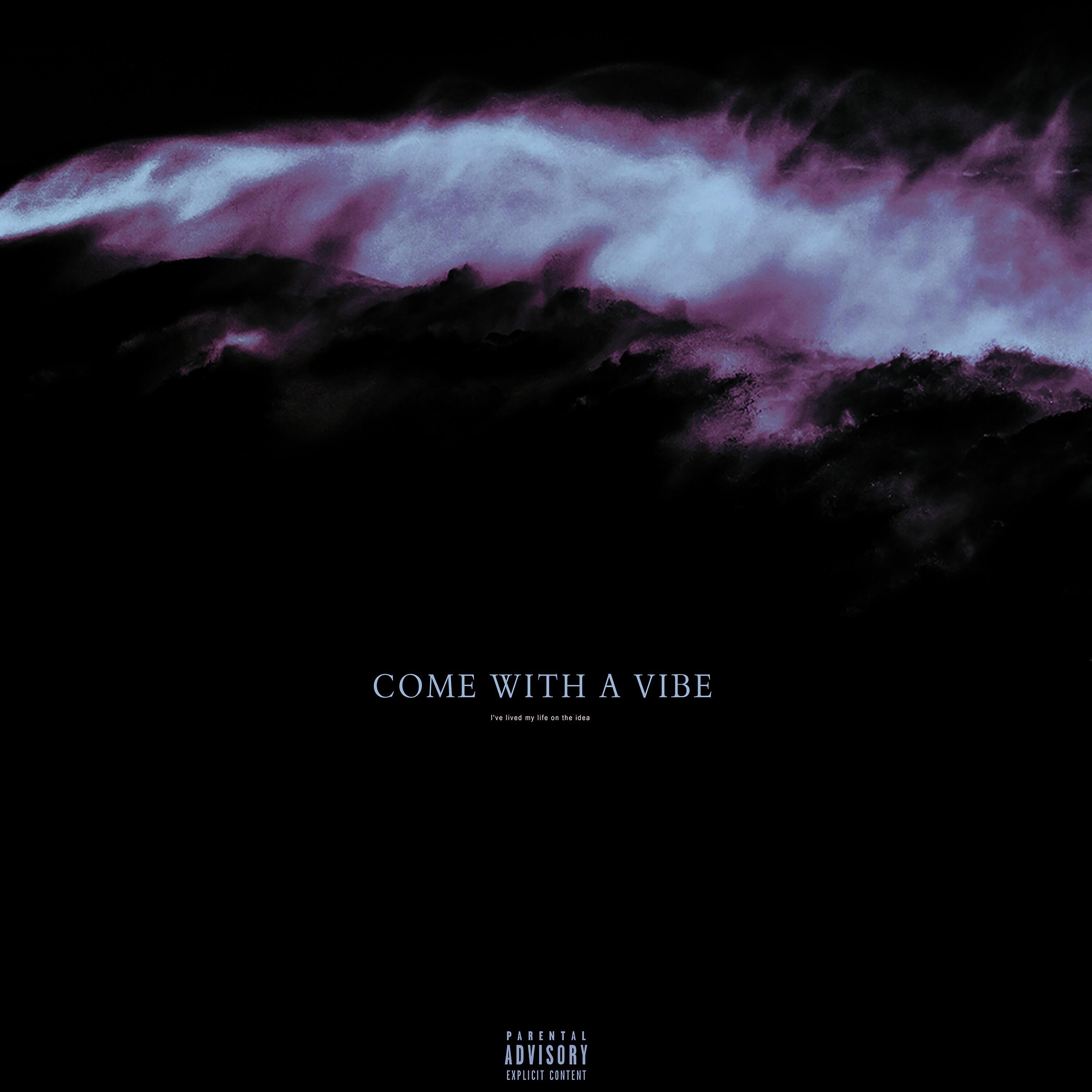 Релиз Come with a Vibe