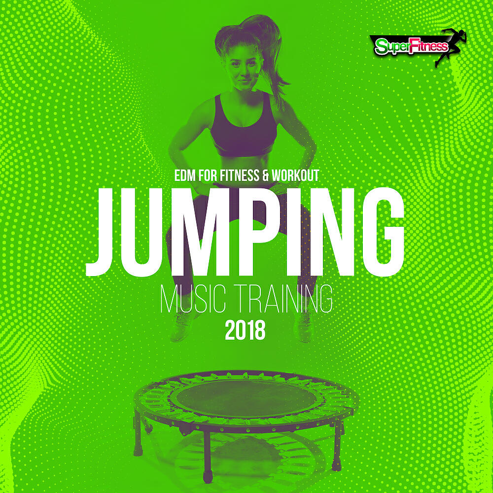 Релиз Jumping Music Training 2018: EDM for Fitness & Workout