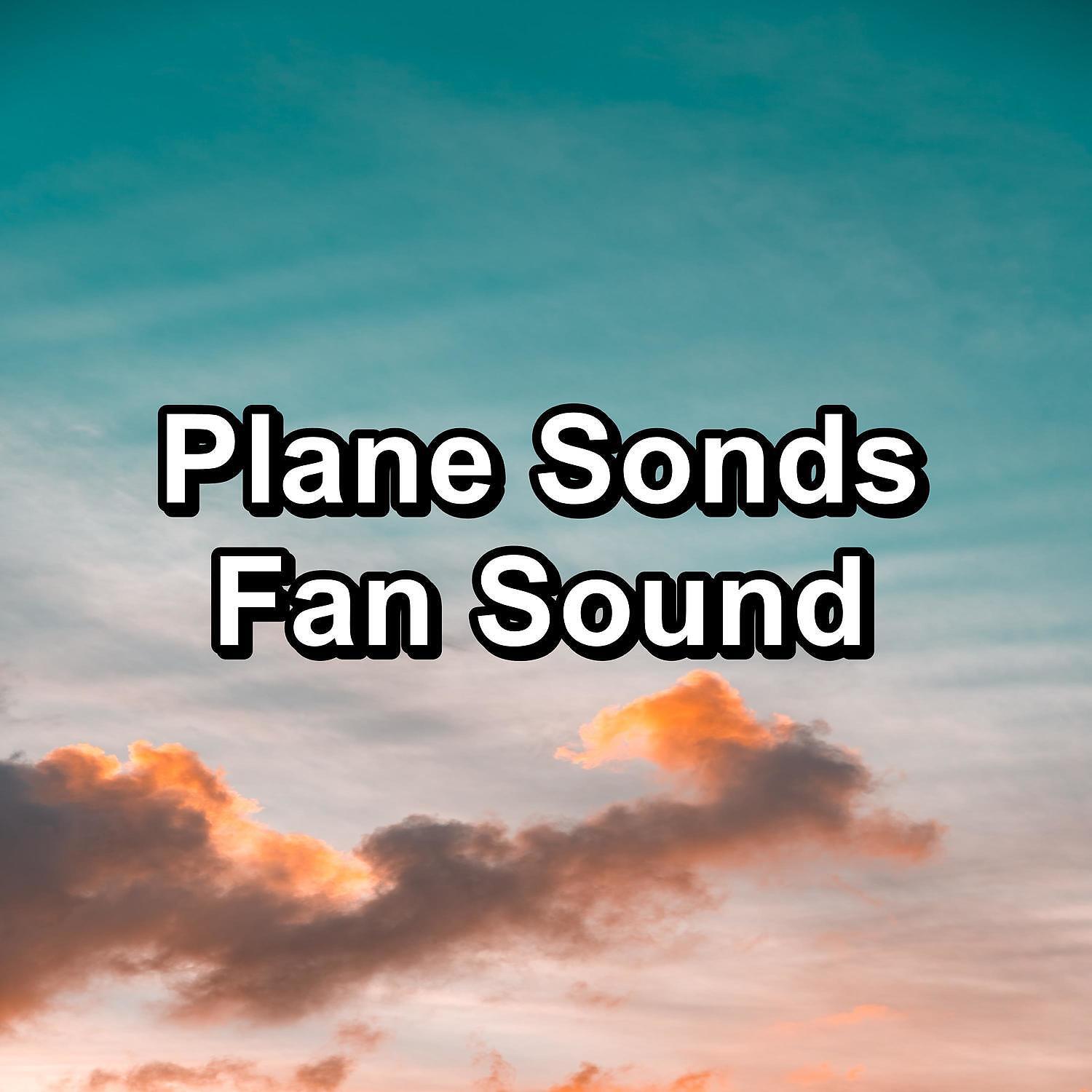 Релиз Plane Sonds Fan Sound