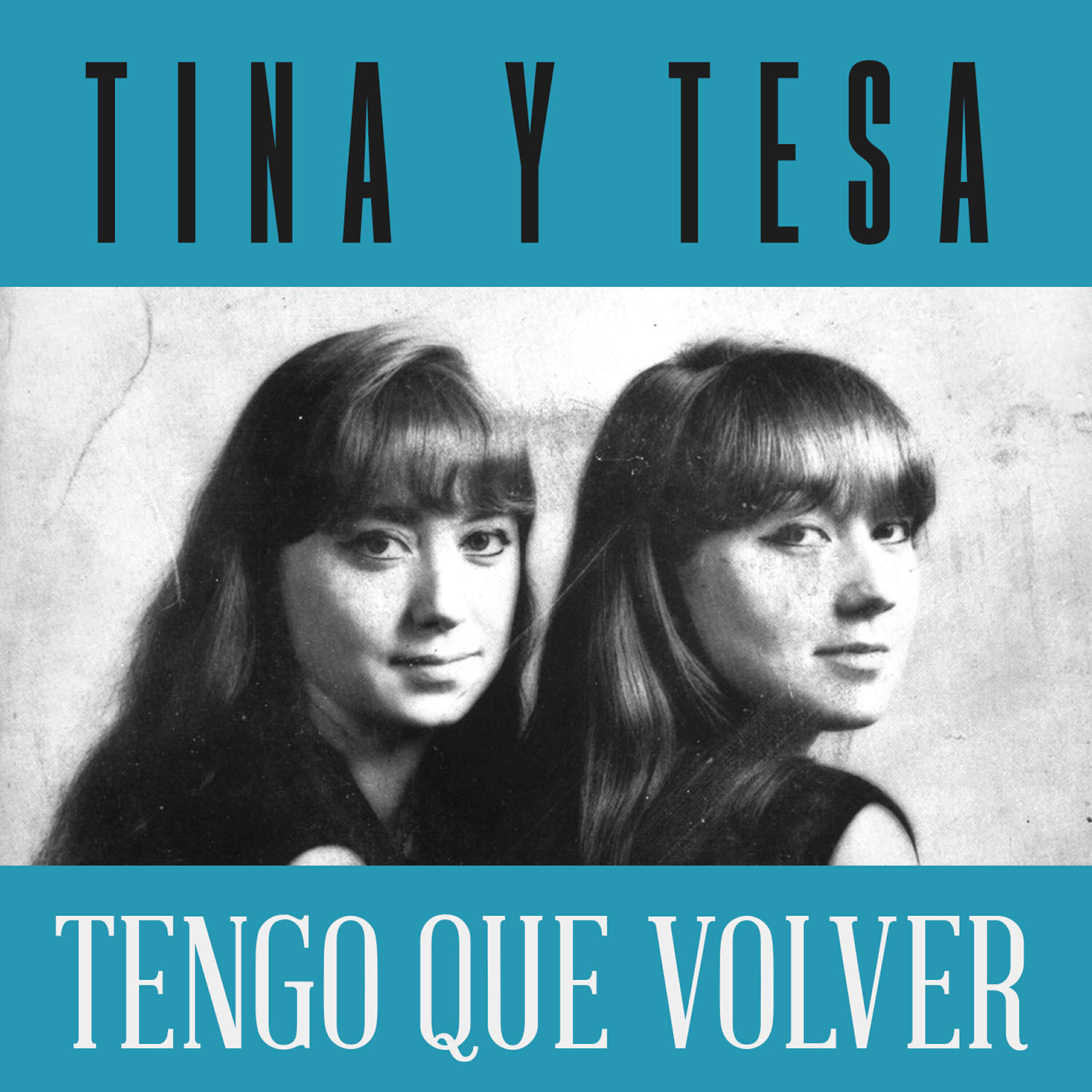Скачать песню Tina Y Tesa - Tengo Que Volver бесплатно в MP3 для Android и iOS