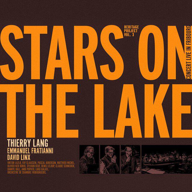 Релиз Stars On The Lake (Heritage Project Vol. 3) [Live In Fribourg]