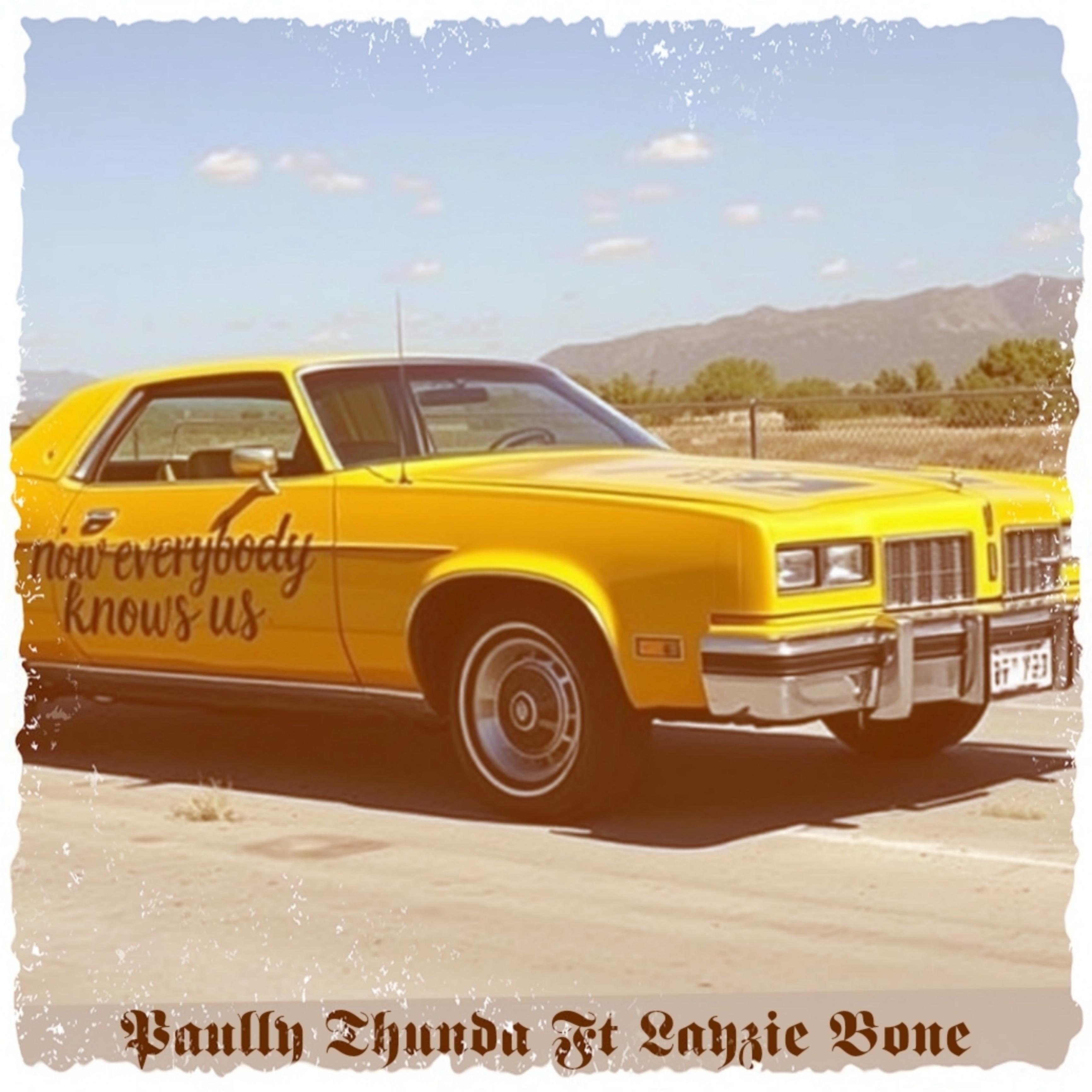 Релиз Now everybody knows us (feat. Layzie Bone)