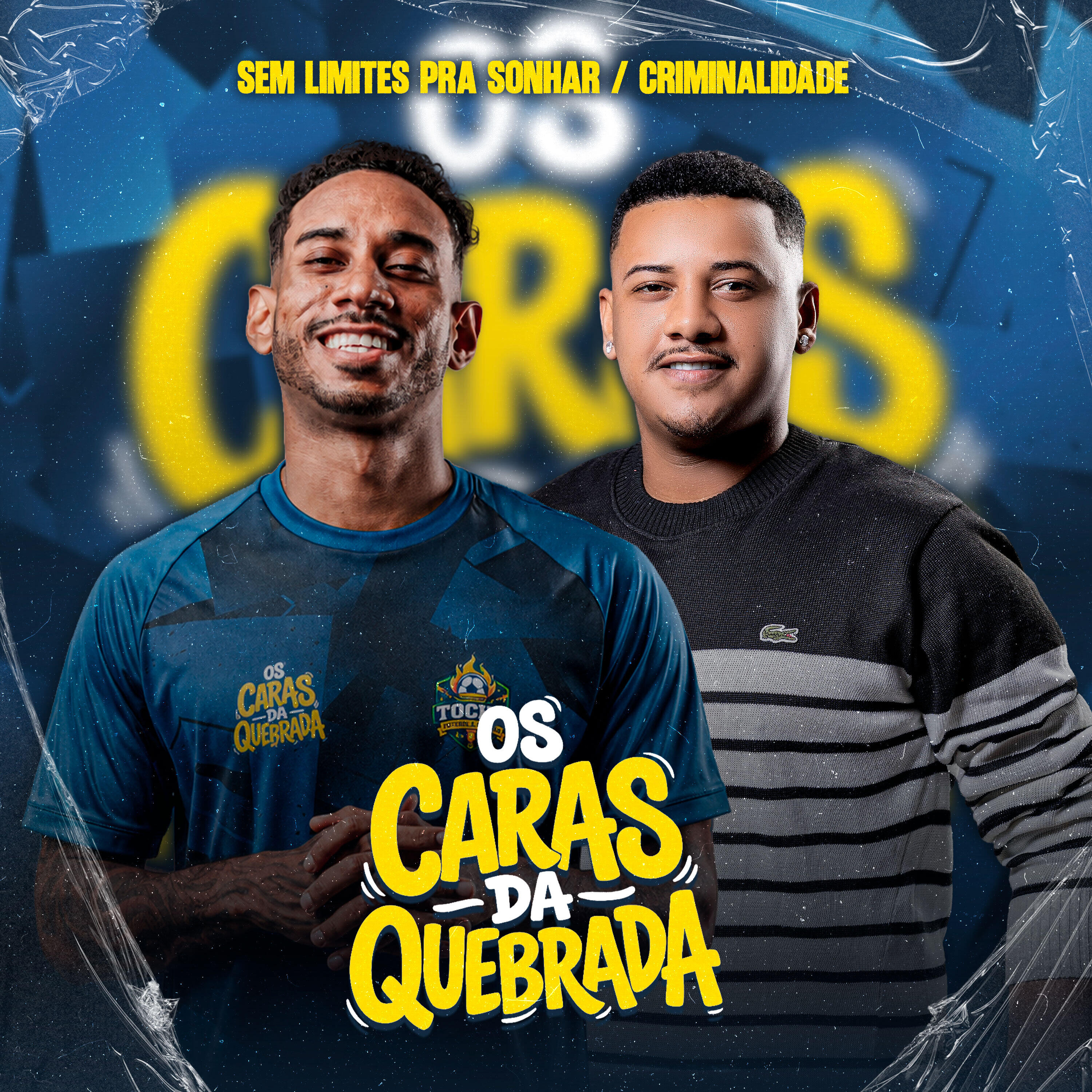 Релиз Os Caras da Quebrada: Sem Limites pra Sonhar / Criminalidade