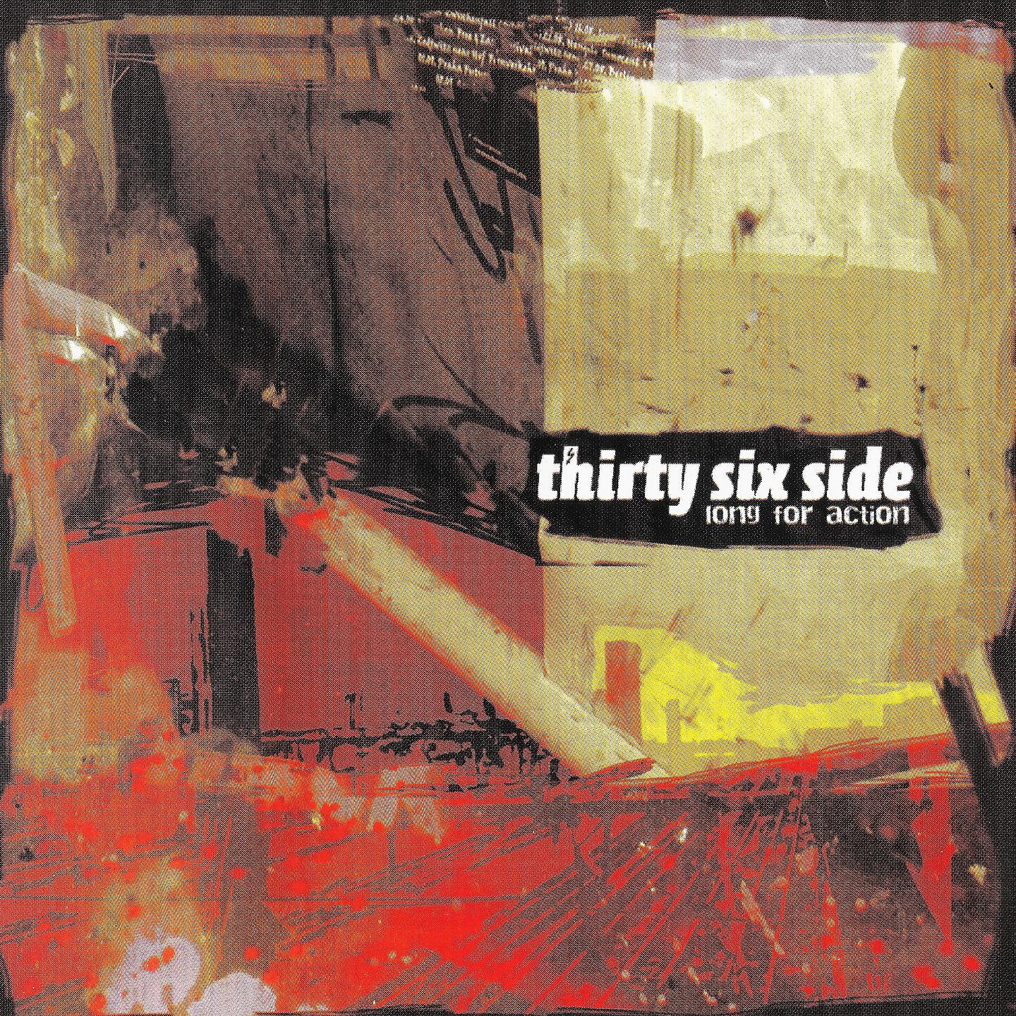 Thirty Six Side