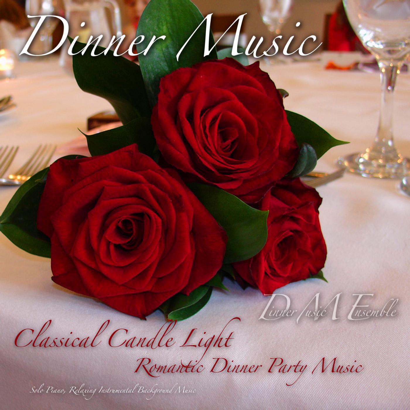 Релиз Dinner Music, Classical Candle Light Romantic Dinner Party Music, Solo Piano, Relaxing Instrumental Background Music