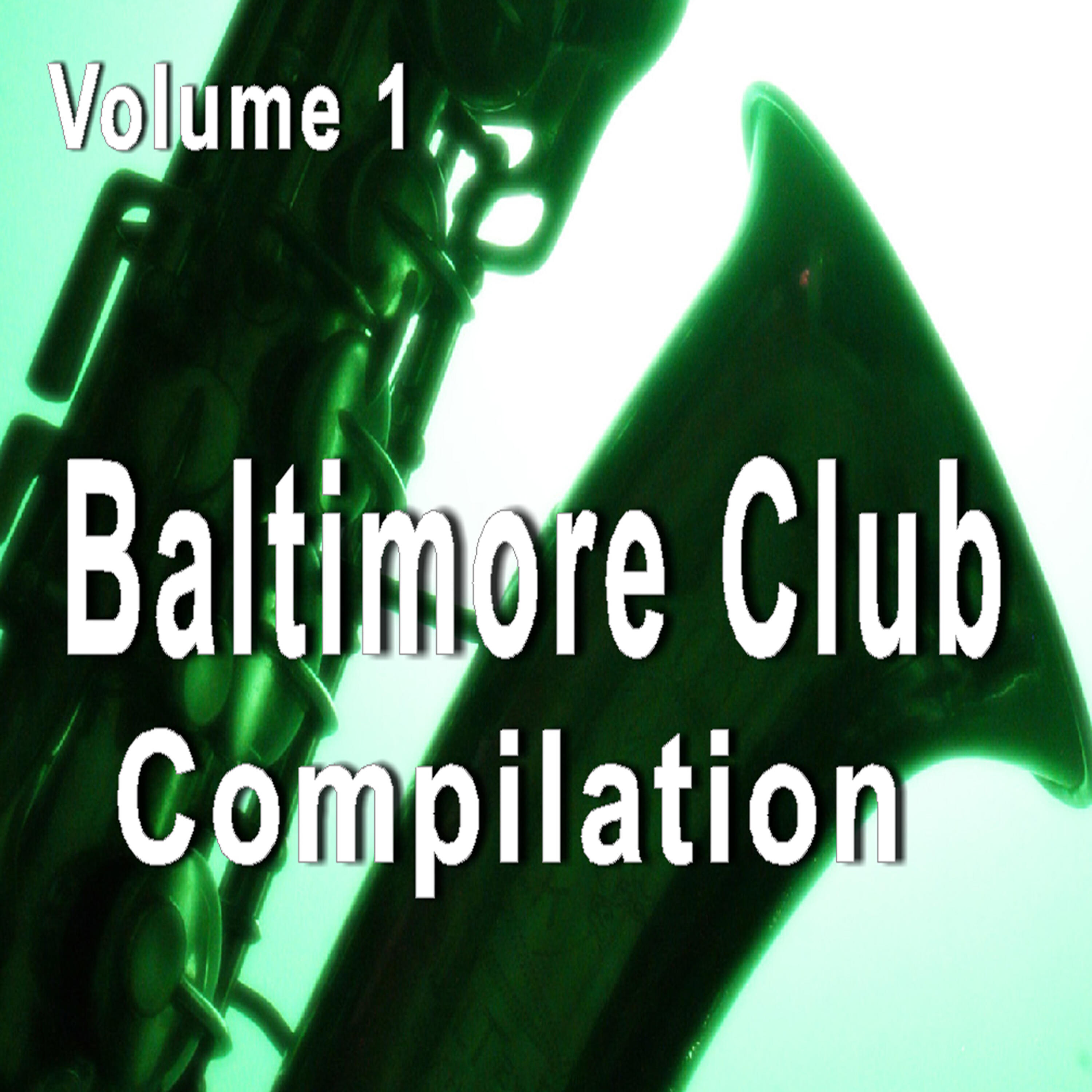 Релиз Baltimore Club Compilation, Vol. 1 (Special Edition)