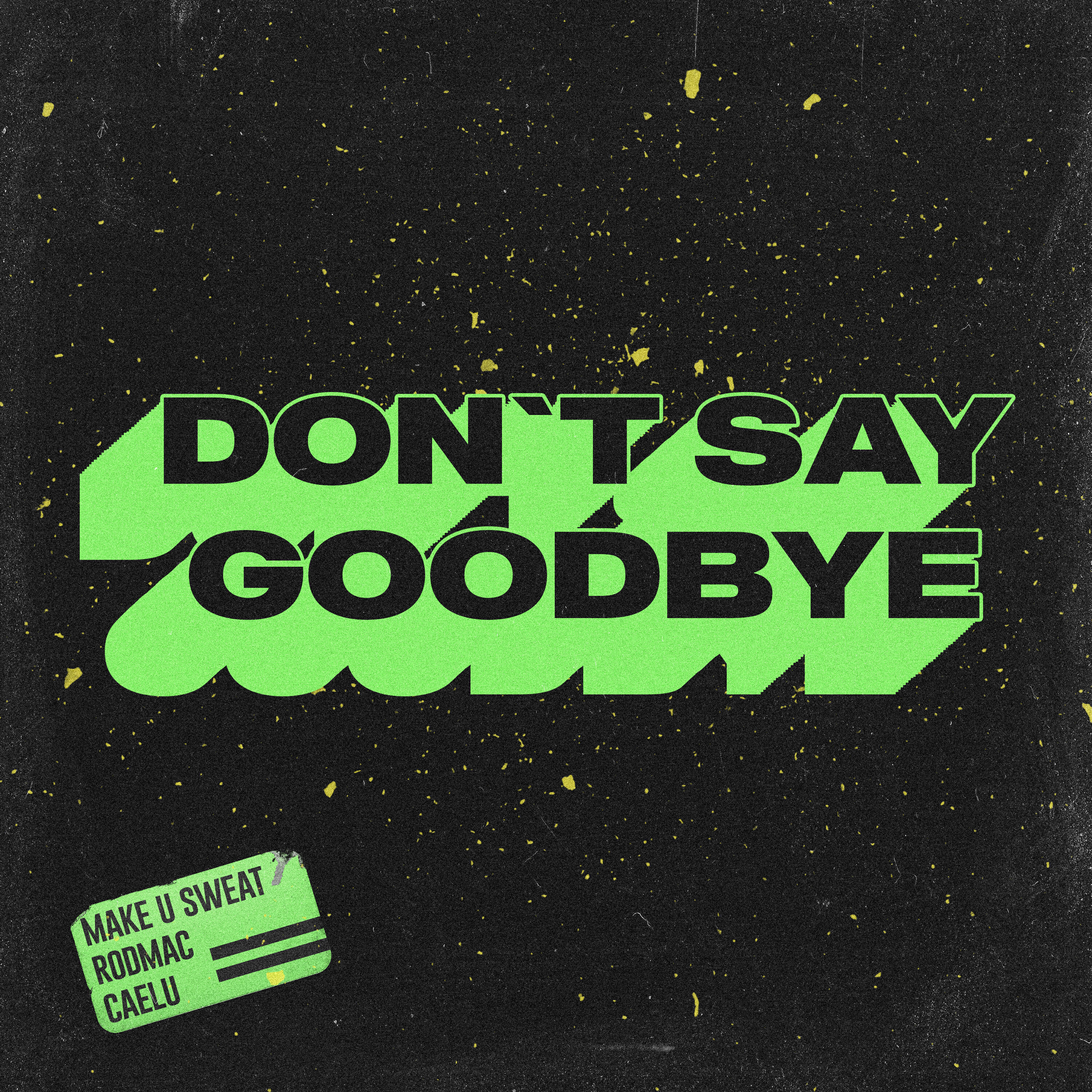 Релиз Don't Say Goodbye