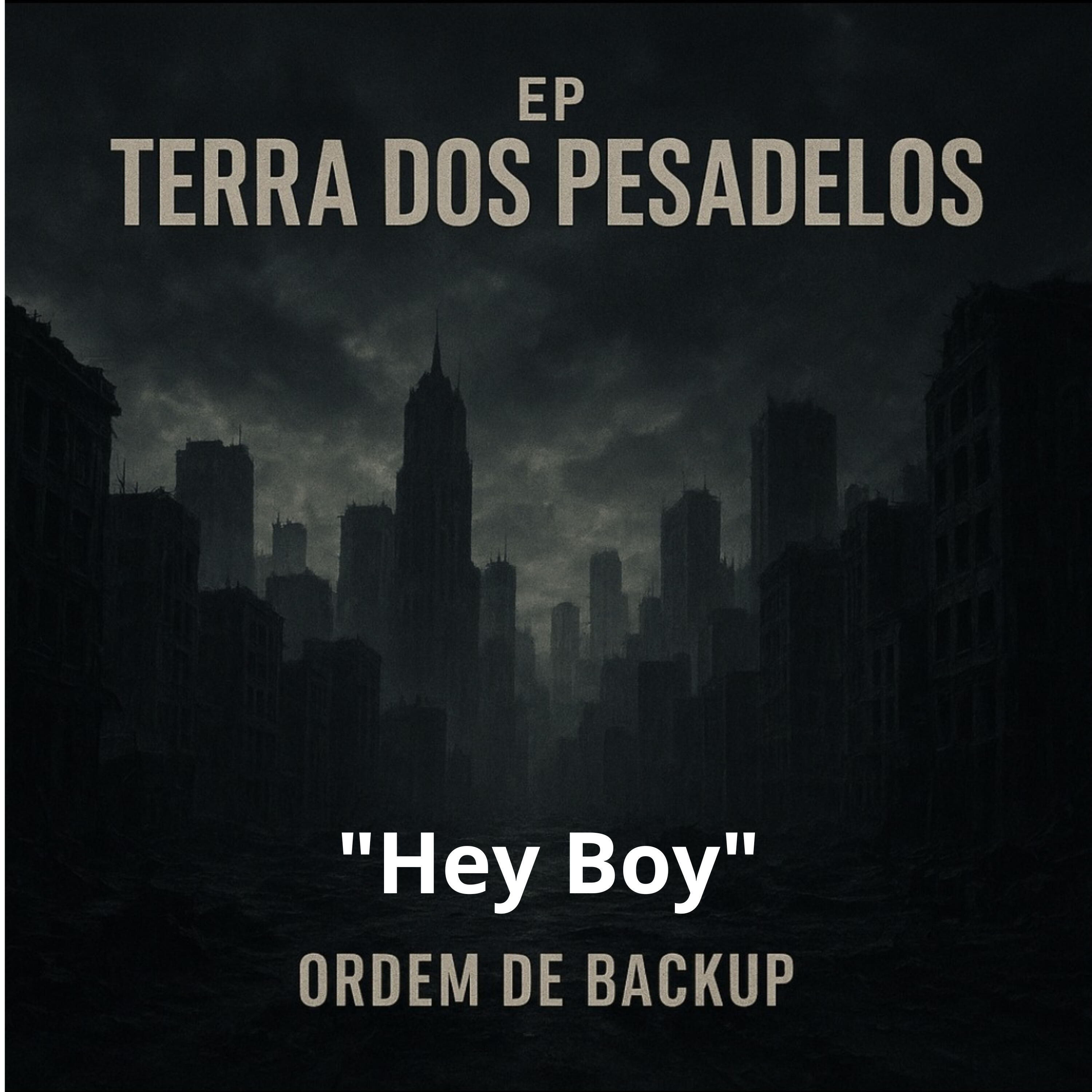 Релиз Ep - Terra dos Pesadelos "Hey Boy"