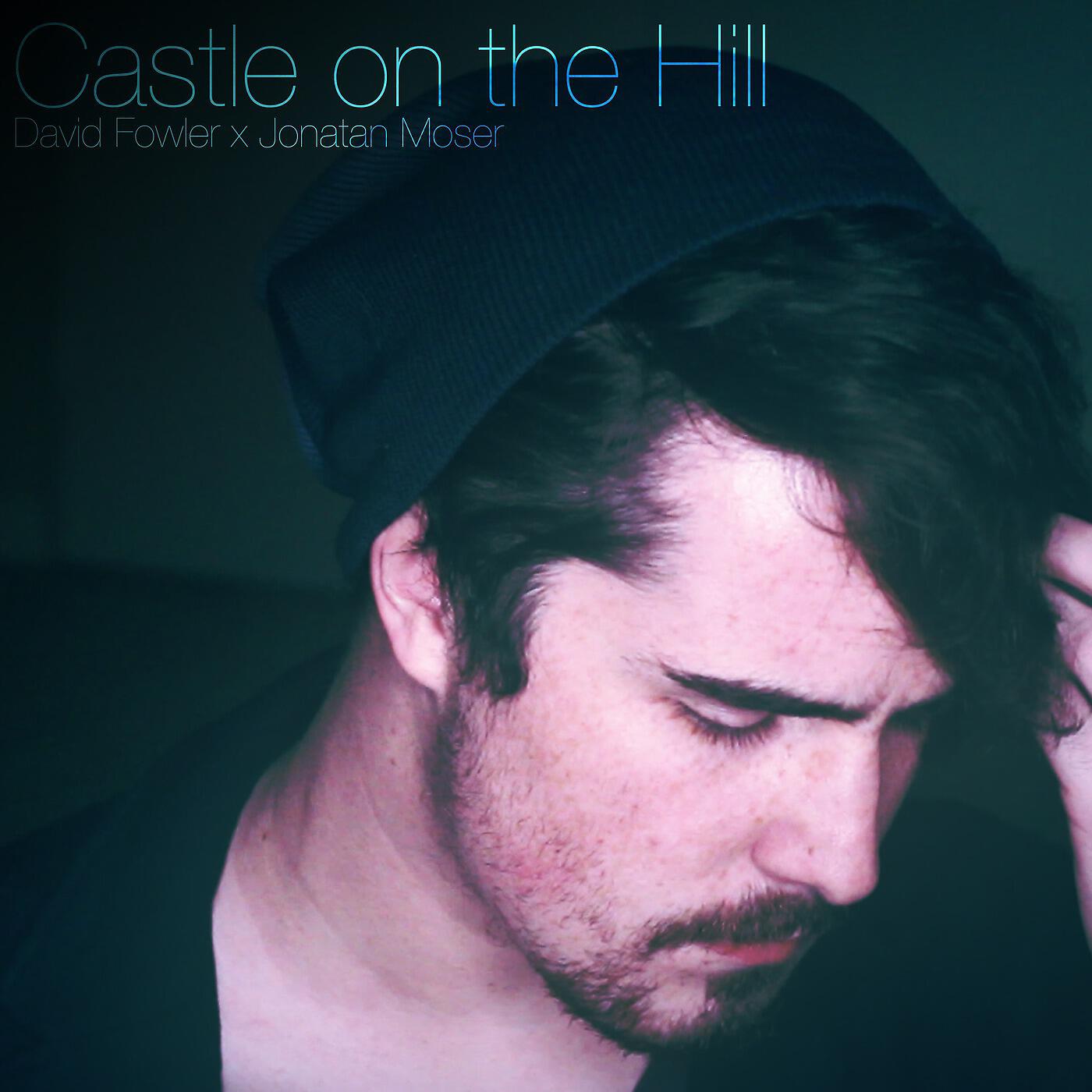 Релиз Castle on the Hill (feat. Jonatan Moser)