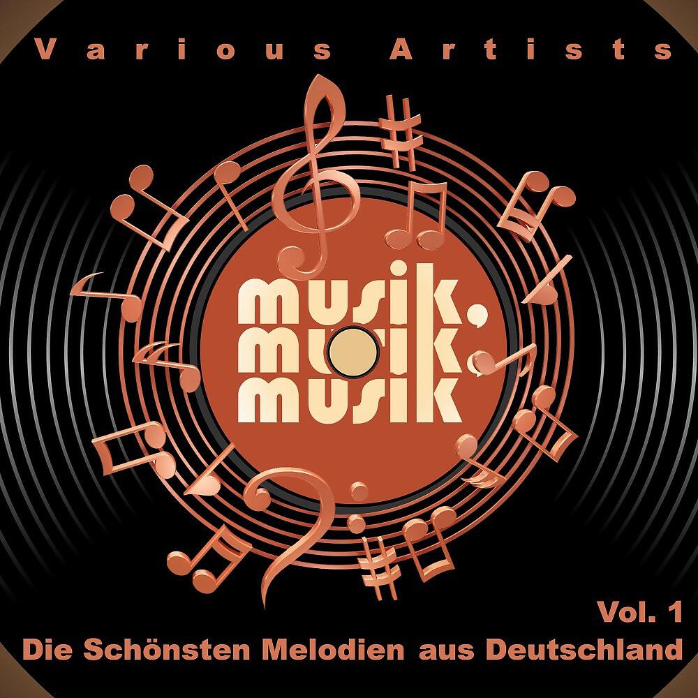 Релиз Musik, Musik, Musik (Die Schönsten Melodien Aus Deutschland), Vol. 1