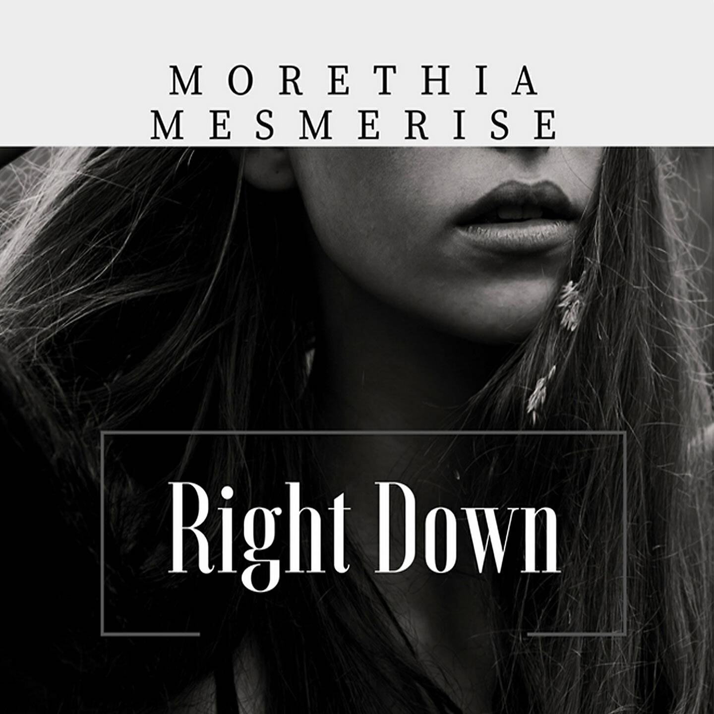 Релиз Morethia Mesmerise Right Down