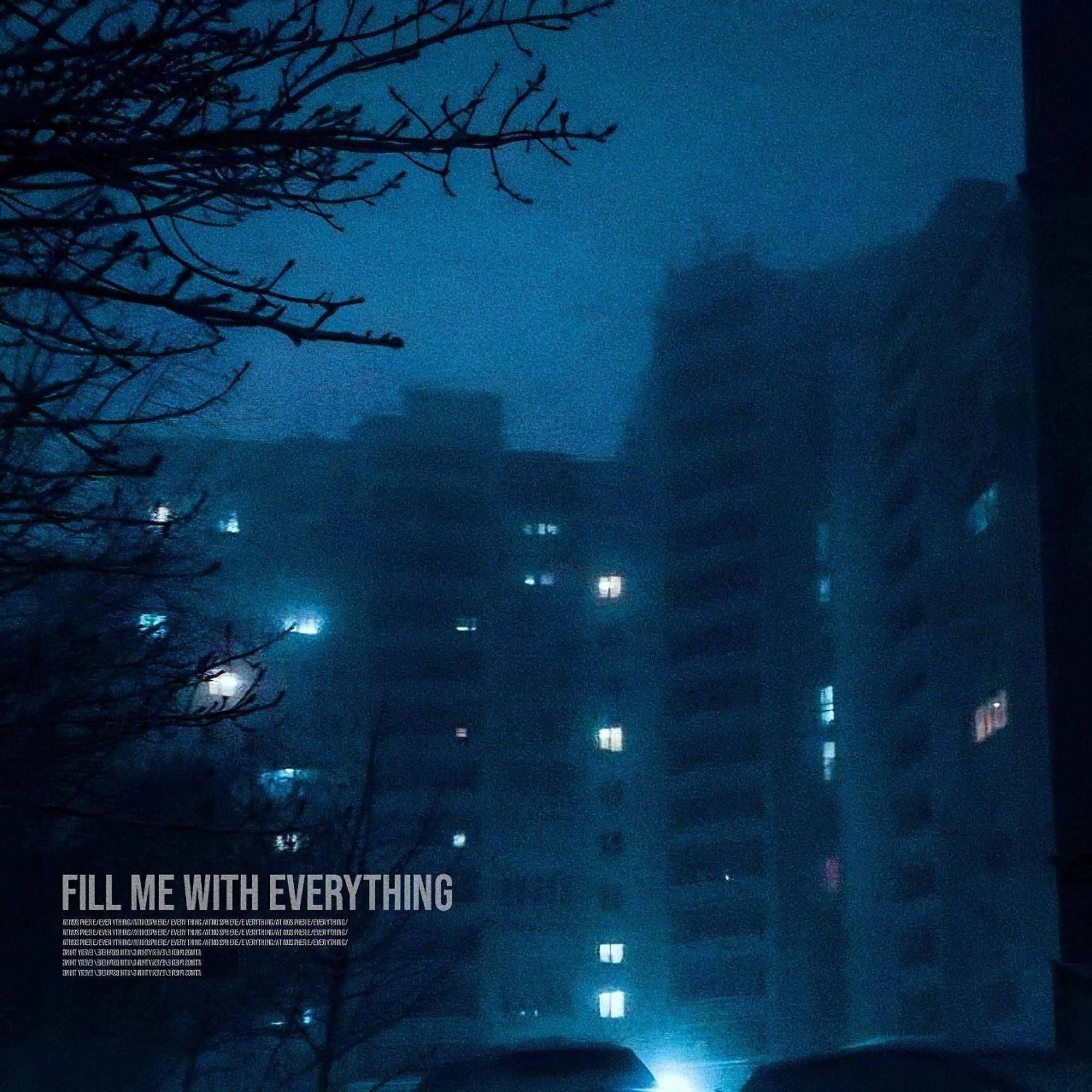 Релиз fill me with everything