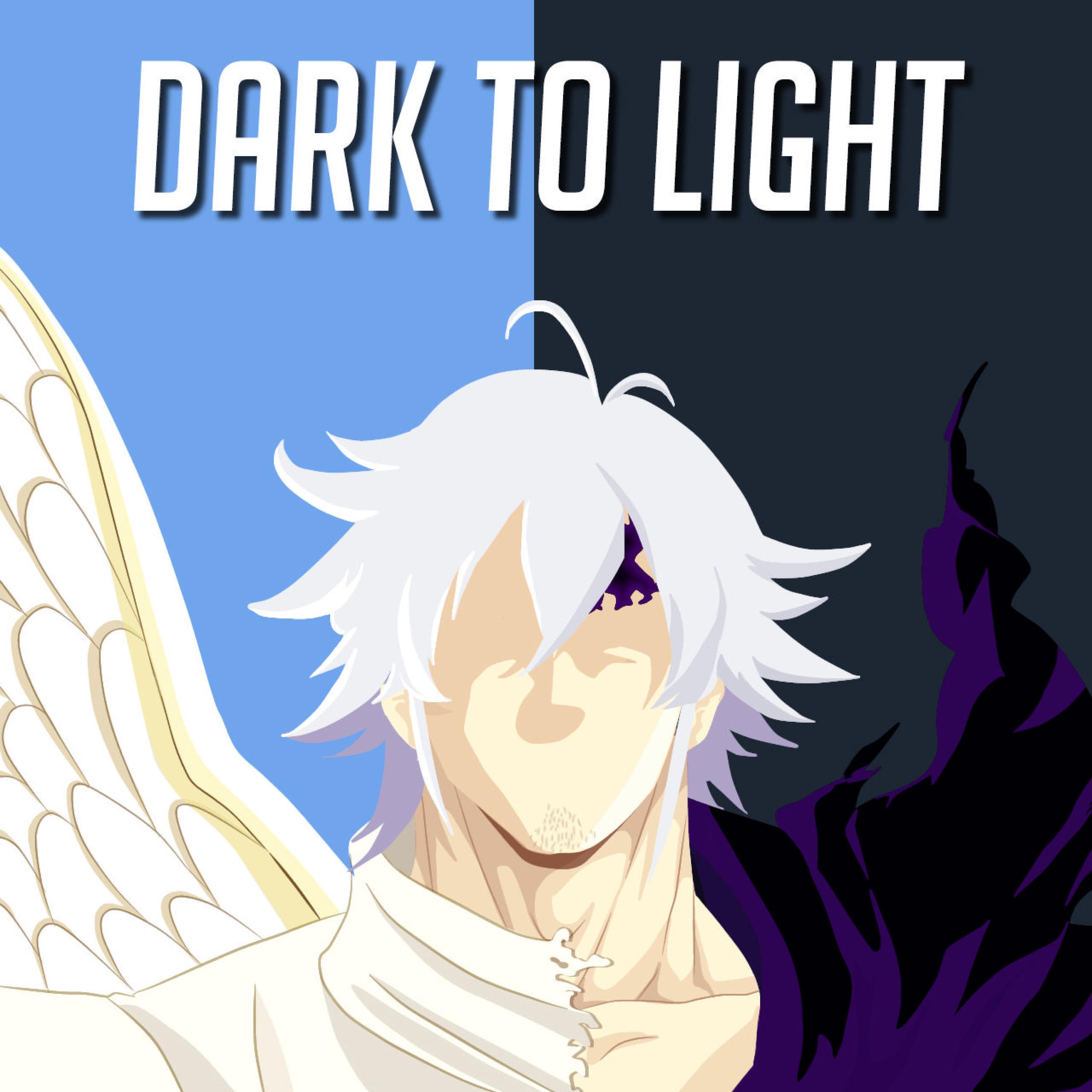 Релиз Dark to Light (Estarossa to Mael) [Seven Deadly Sins Rap]