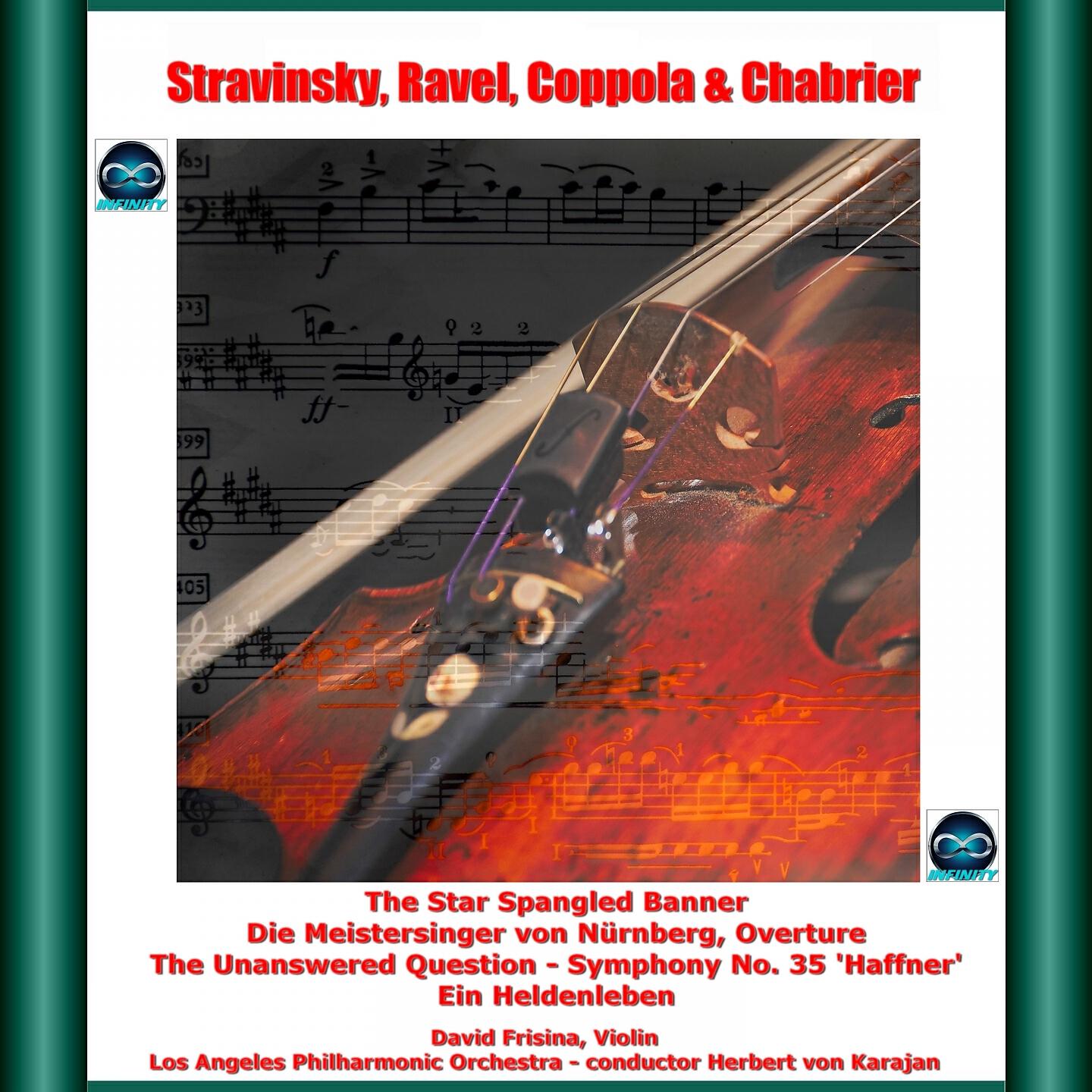 Релиз Stafford Smith, Wagner, Ives, Mozart & R. Strauss: The Star Spangled Banner - Die Meistersinger von Nürnberg, Overture - The Unanswered Question - Symphony No. 35 'Haffner' - Ein Heldenleben