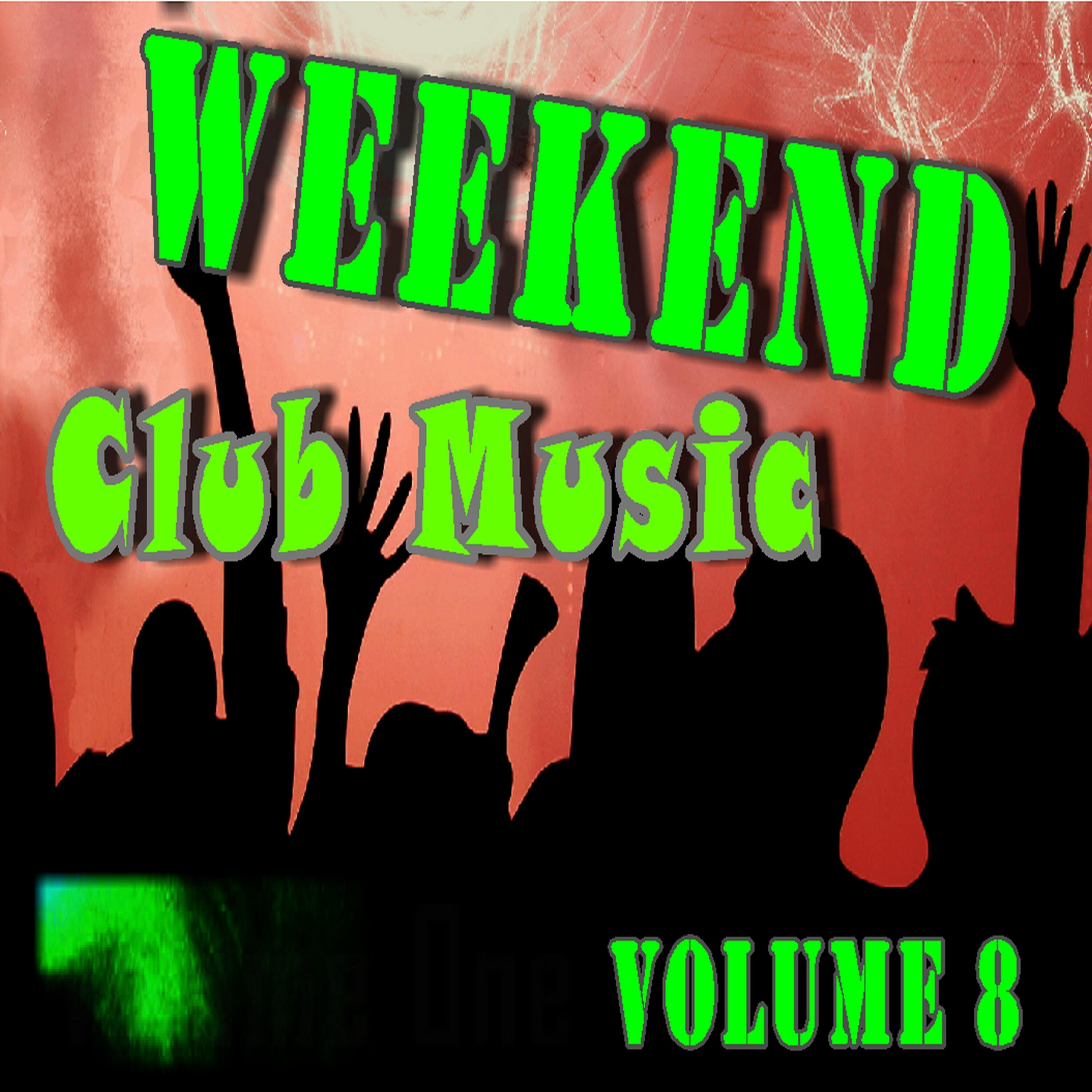 Релиз Weekend Club Music, Vol. 8