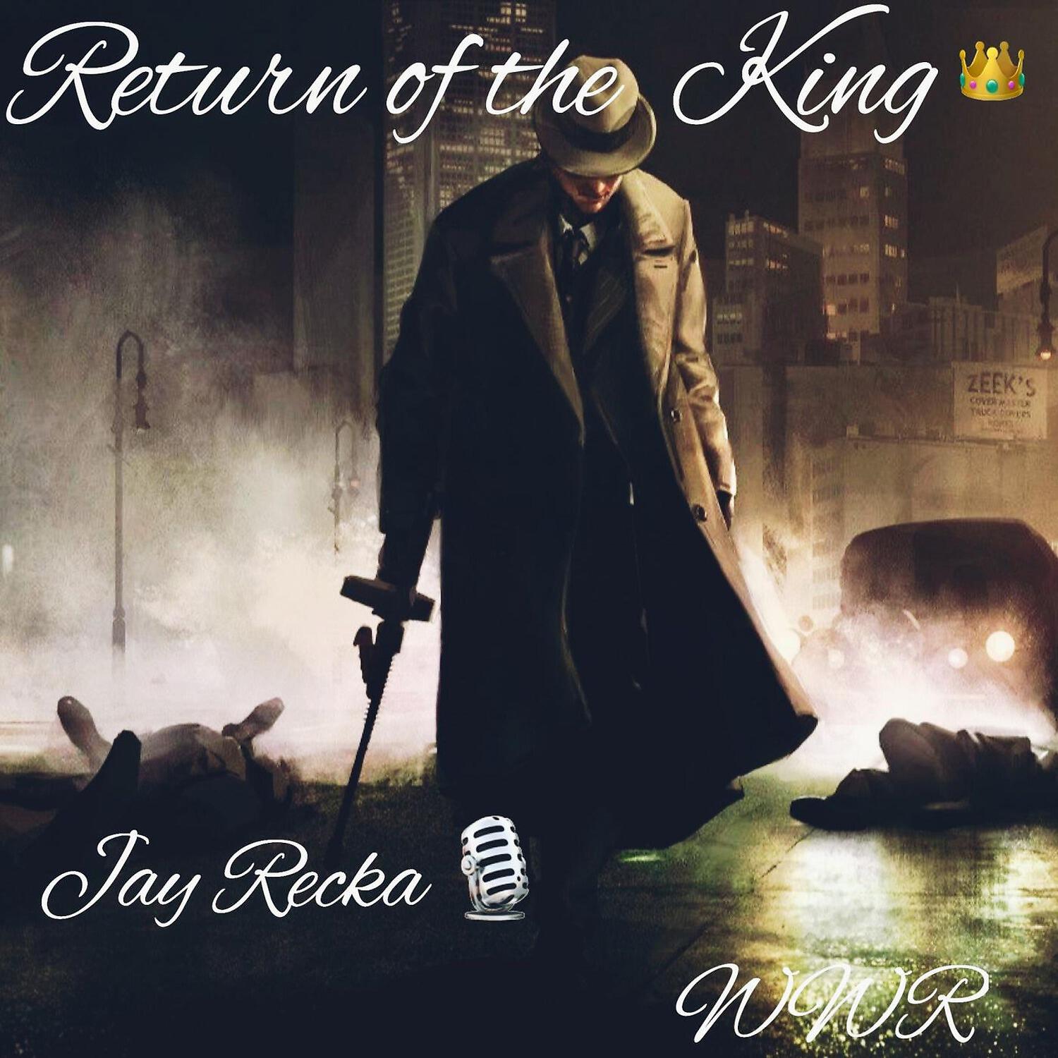 Релиз Return of the King Jay Recka  WWR