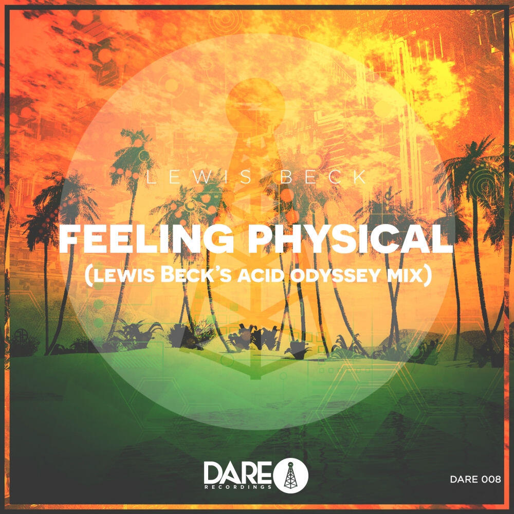 Релиз Feeling Physical (Lewis Beck's Acid Odyssey Mix)