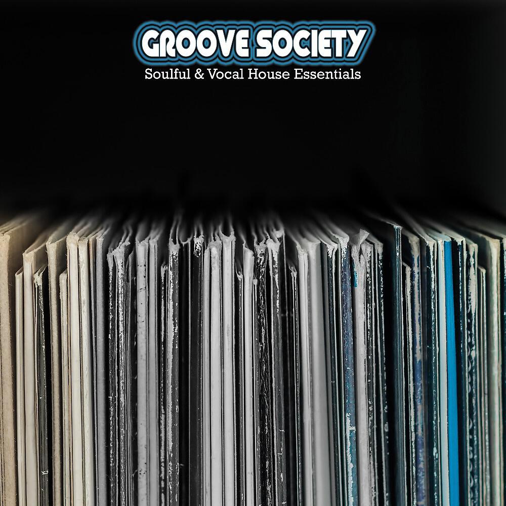 Релиз Groove Society: Soulful & Vocal House Essentials