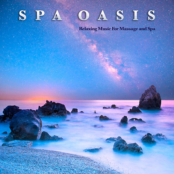 Постер альбома Spa Oasis: Relaxing Music For Massage and Spa