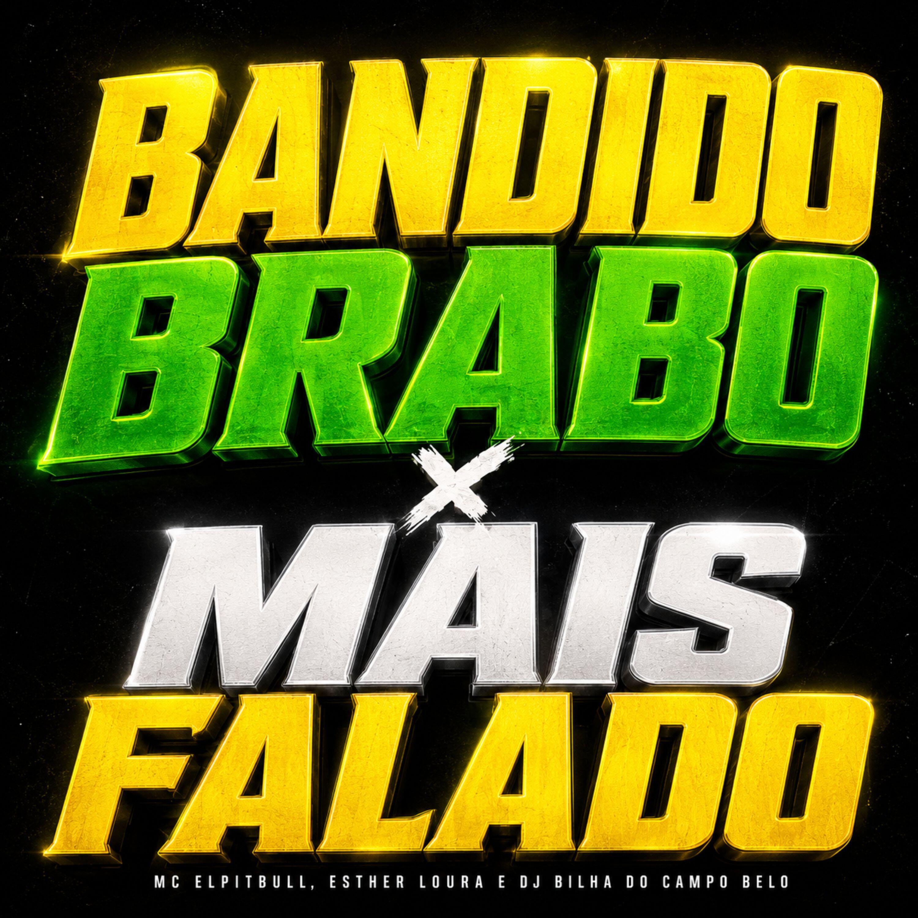 Релиз Bandido Brabo X Mais Falado