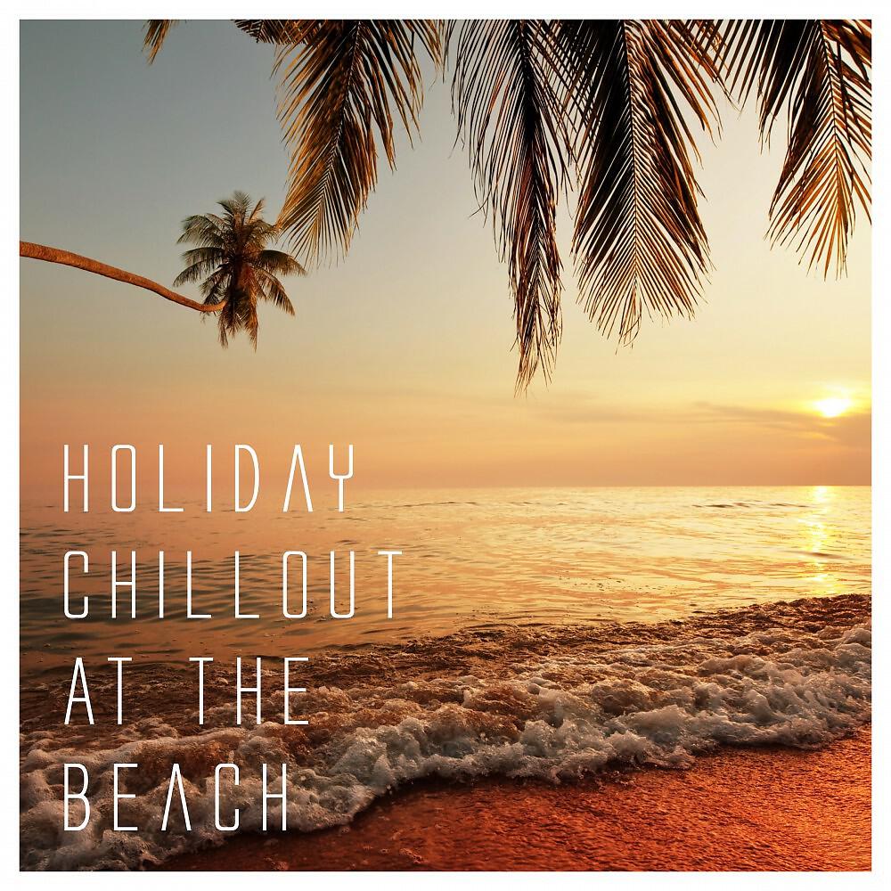 Релиз Holiday Chillout at the Beach