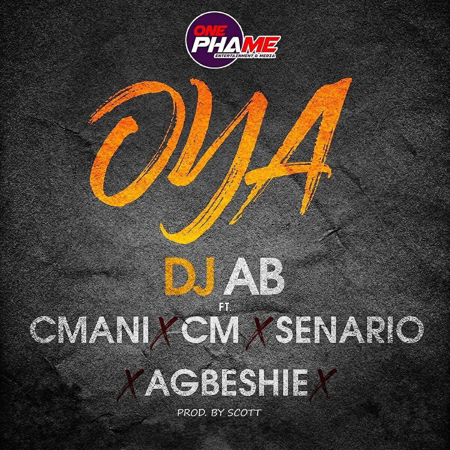 Скачать песню DJ AB, Cmani, C M, Senario, Agbeshie - Oya бесплатно в MP3 для Android и iOS
