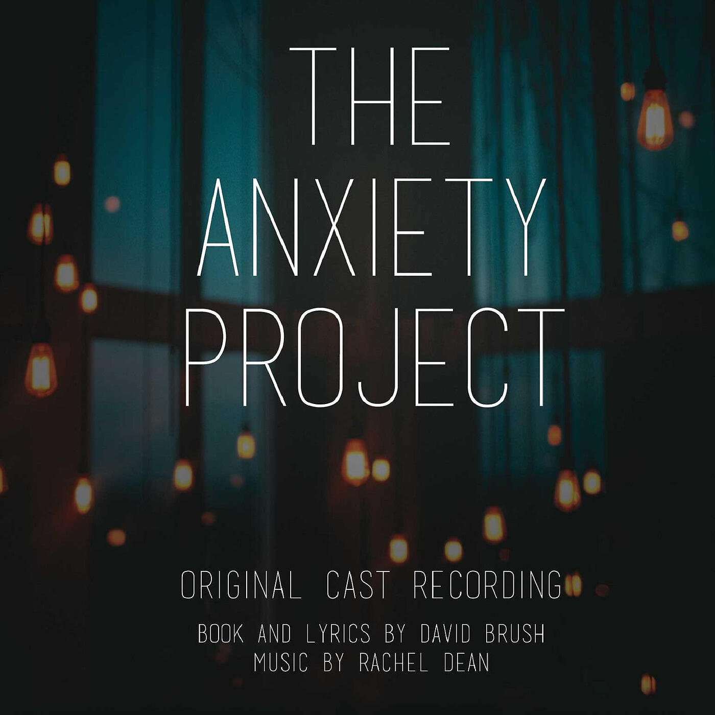 Релиз The Anxiety Project : Original Cast Recording