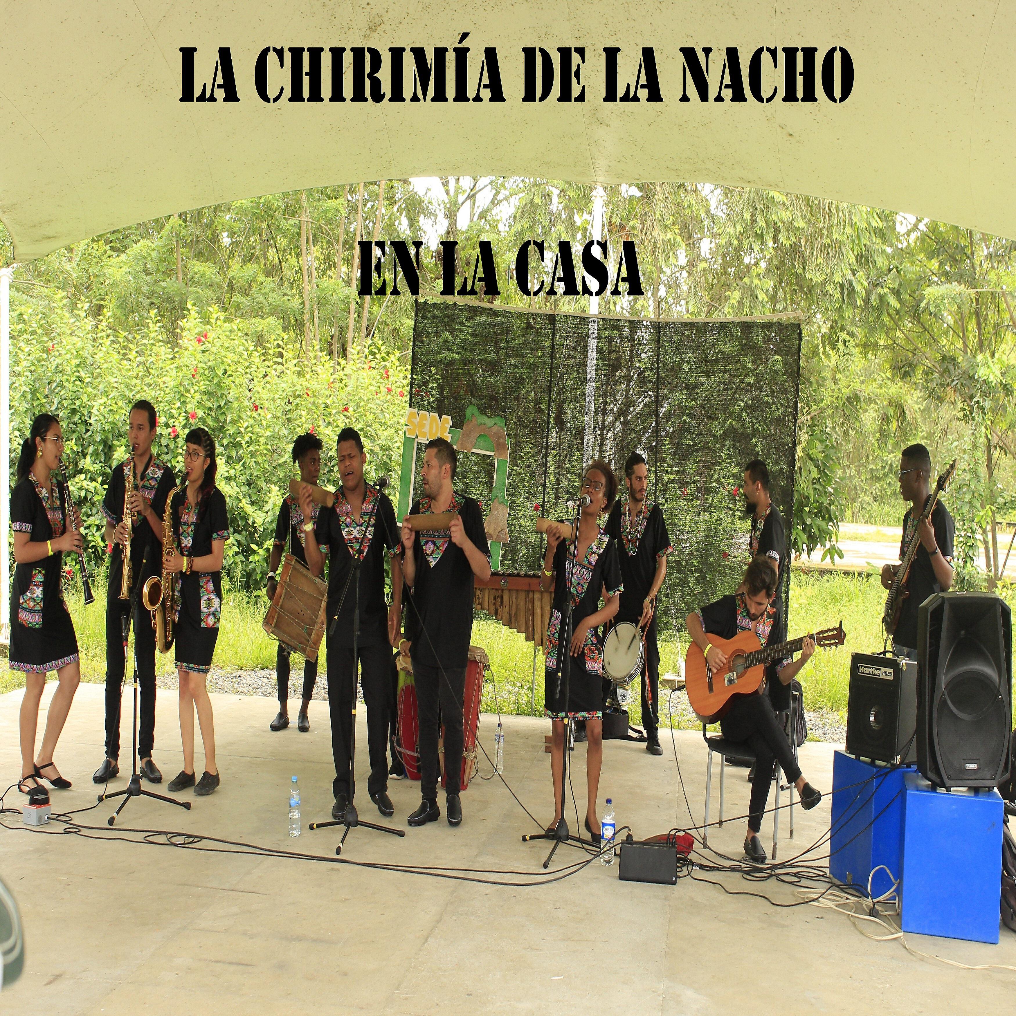 La Chirimía De La Nacho
