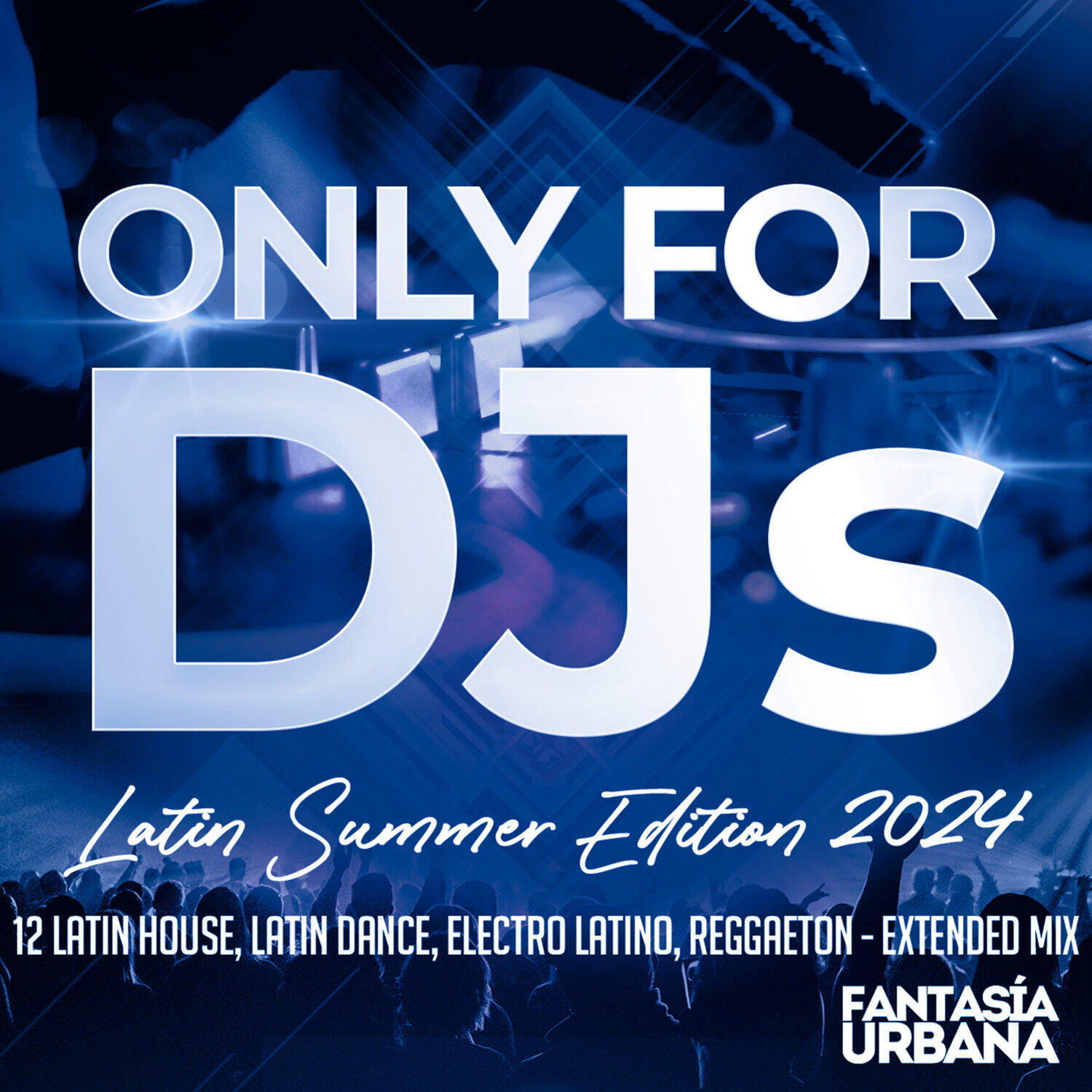 Релиз Only for DJs - Latin Summer Edition 2024 - 12 Latin House, Latin Dance, Electro Latino, Reggaeton - Extended Mixes