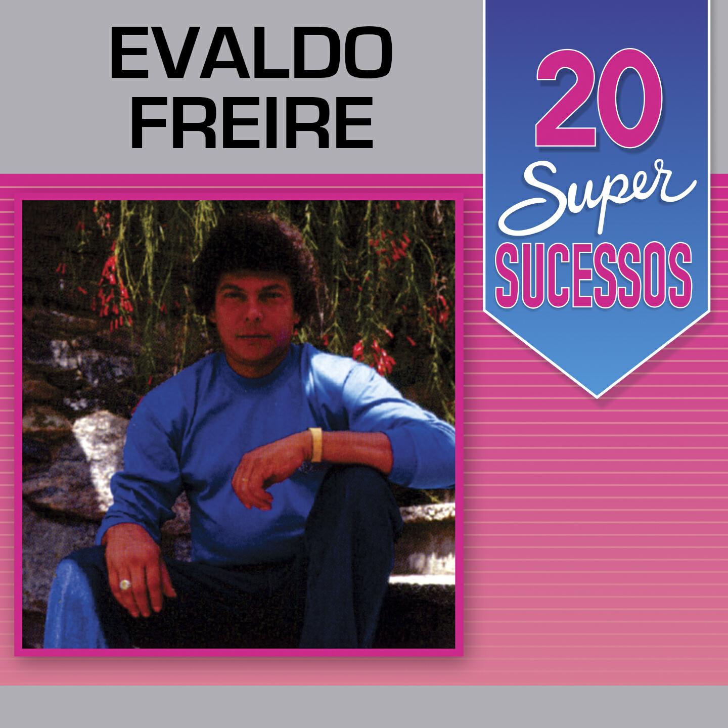 Релиз 20 Super Sucessos: Evaldo Freire