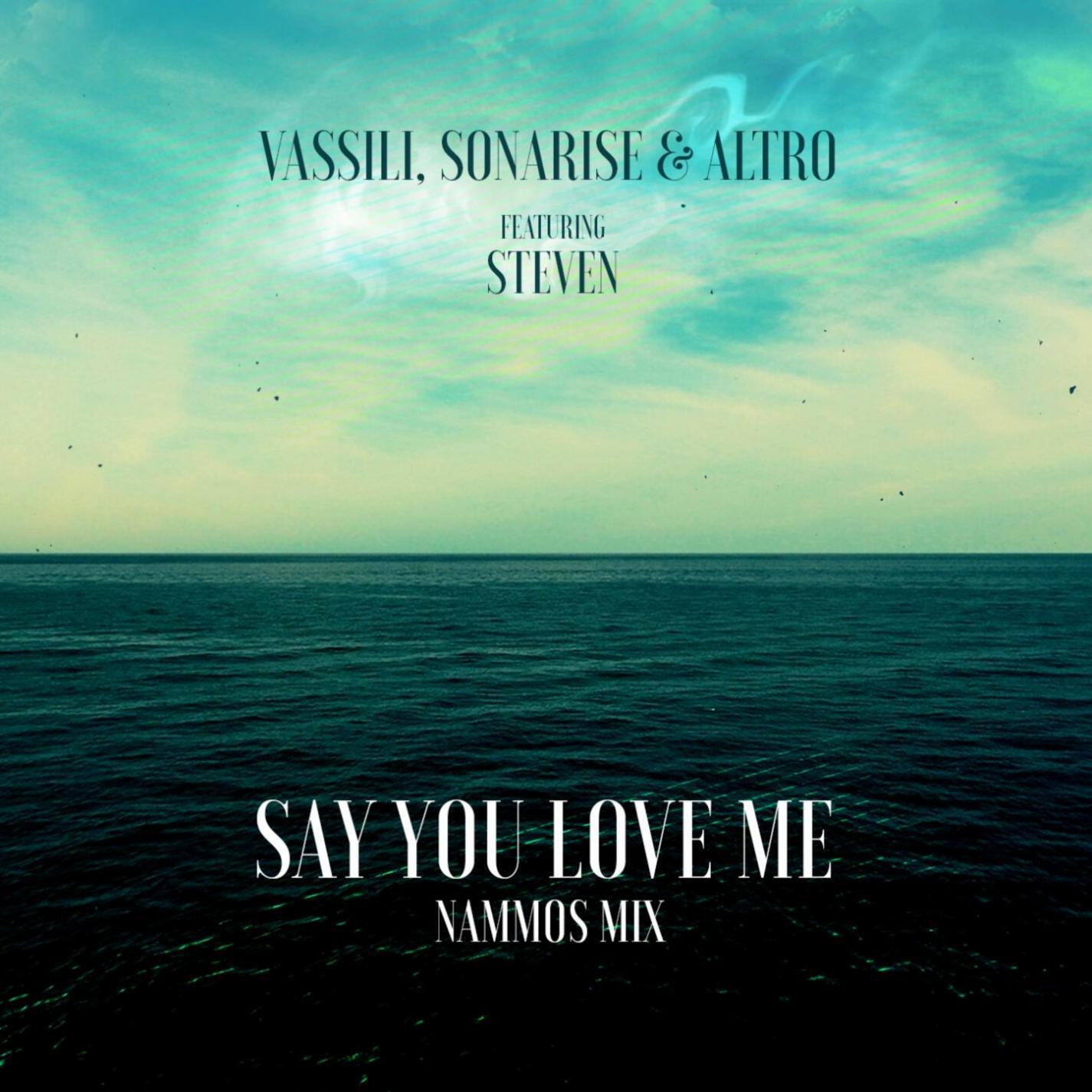Релиз Say You Love Me [Nammos Mix]