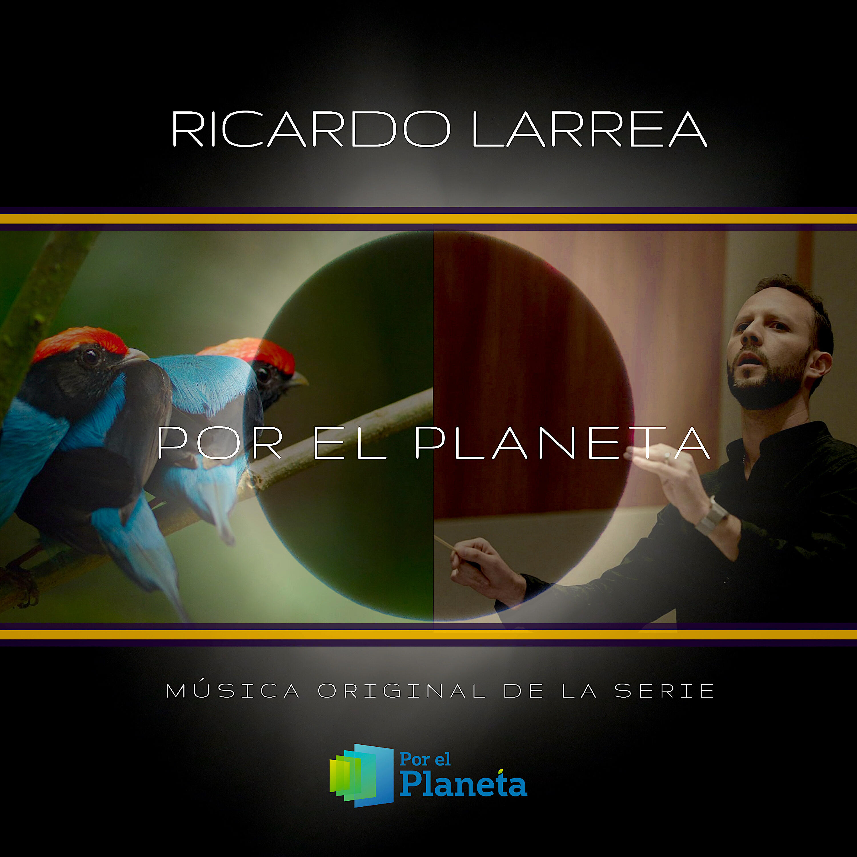 Релиз Por El Planeta (Music from the Original Tv Series)