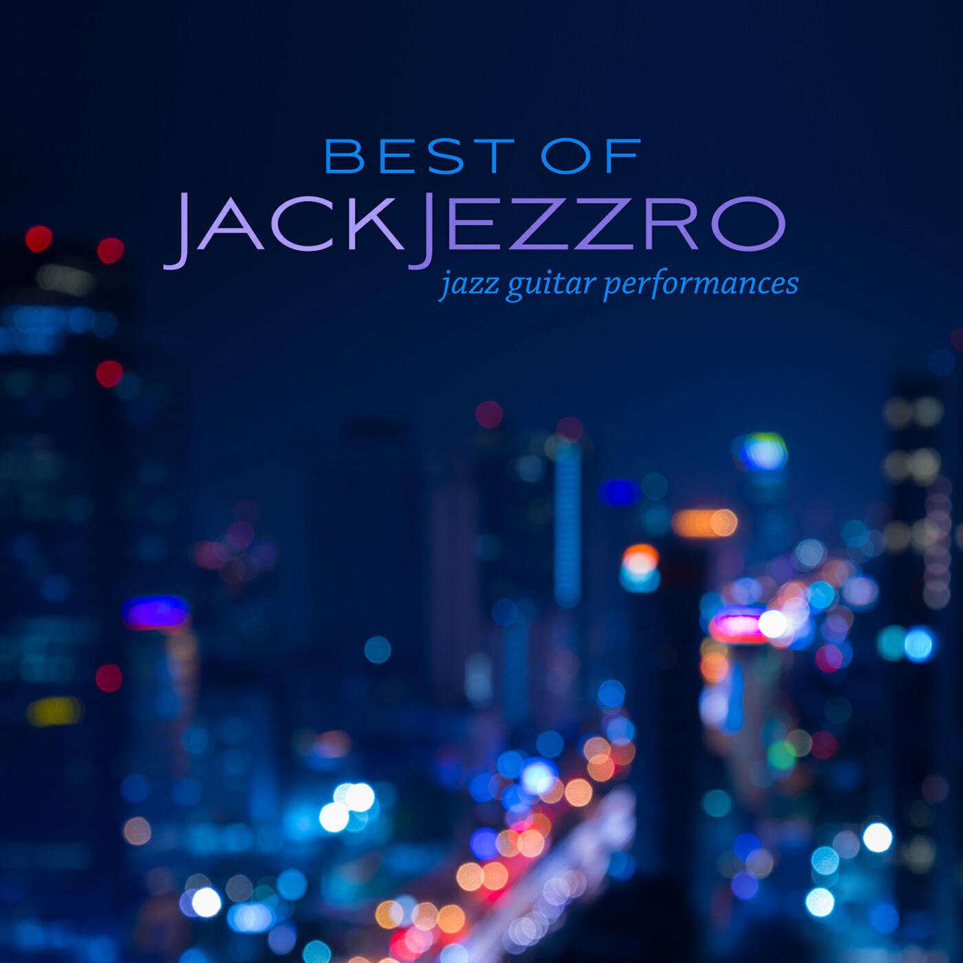 Релиз Best of Jack Jezzro: Jazz Guitar Performances