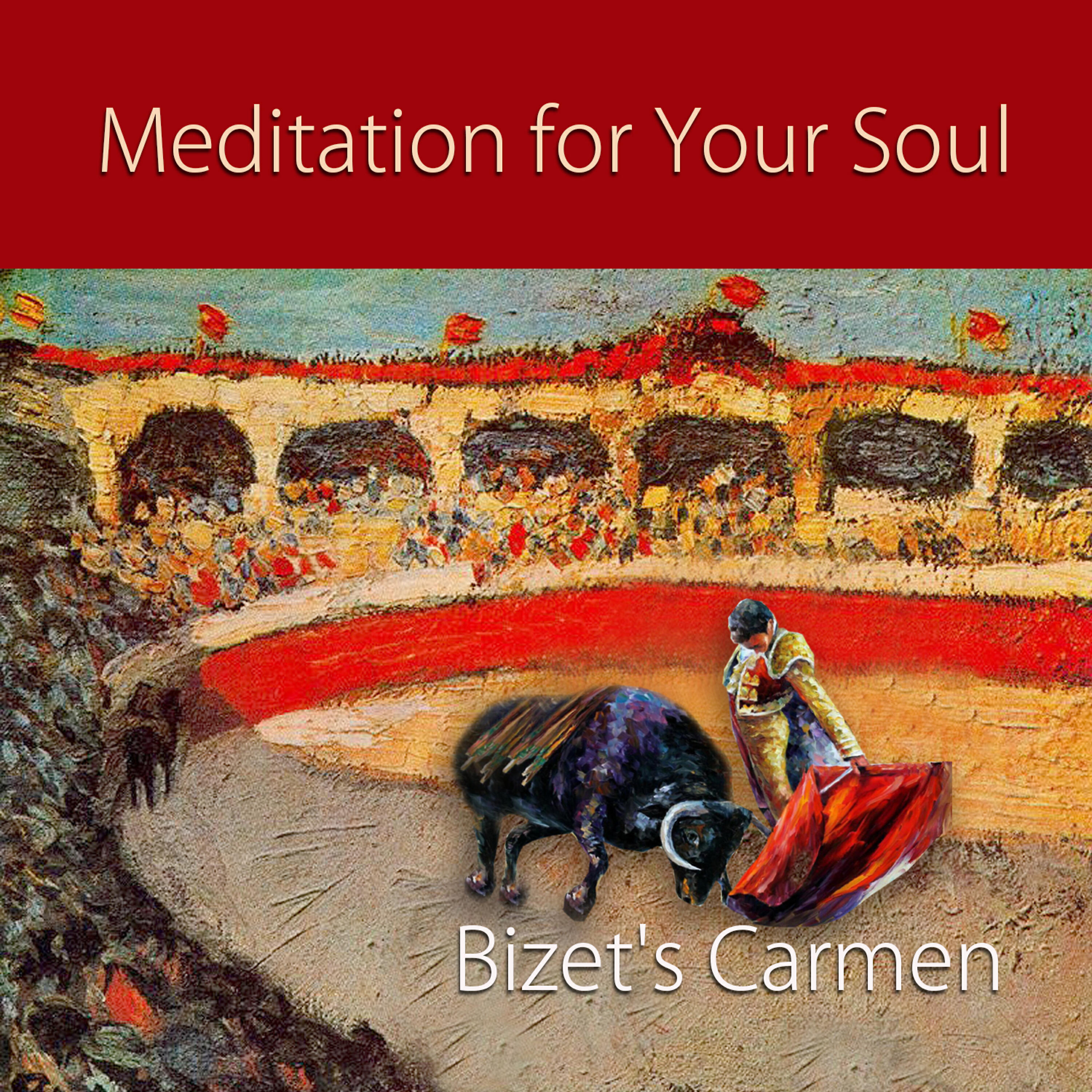 Релиз Meditation for Your Soul – Bizet's Carmen