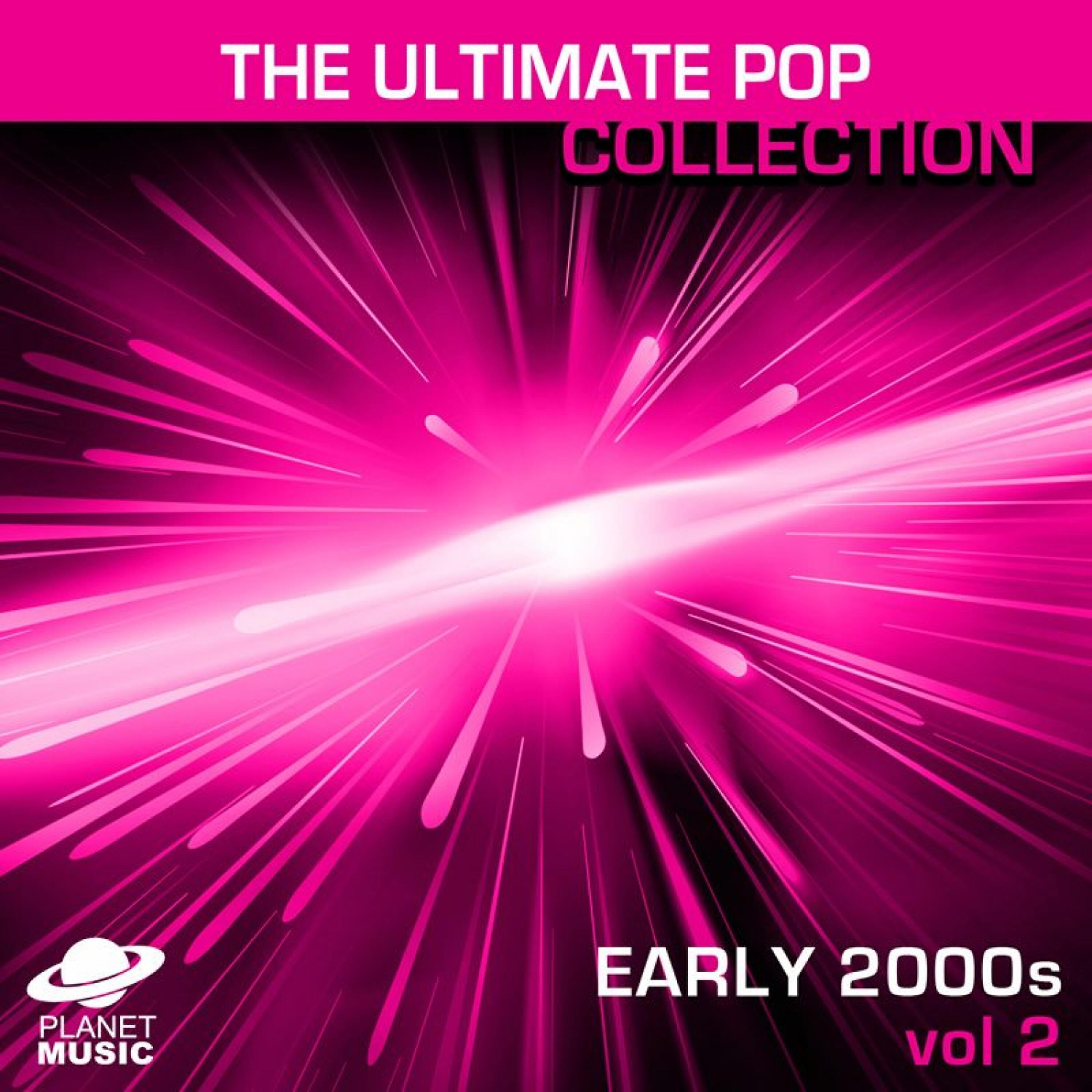 Релиз The Ultimate Pop Collection: Early 2000s Vol. 2