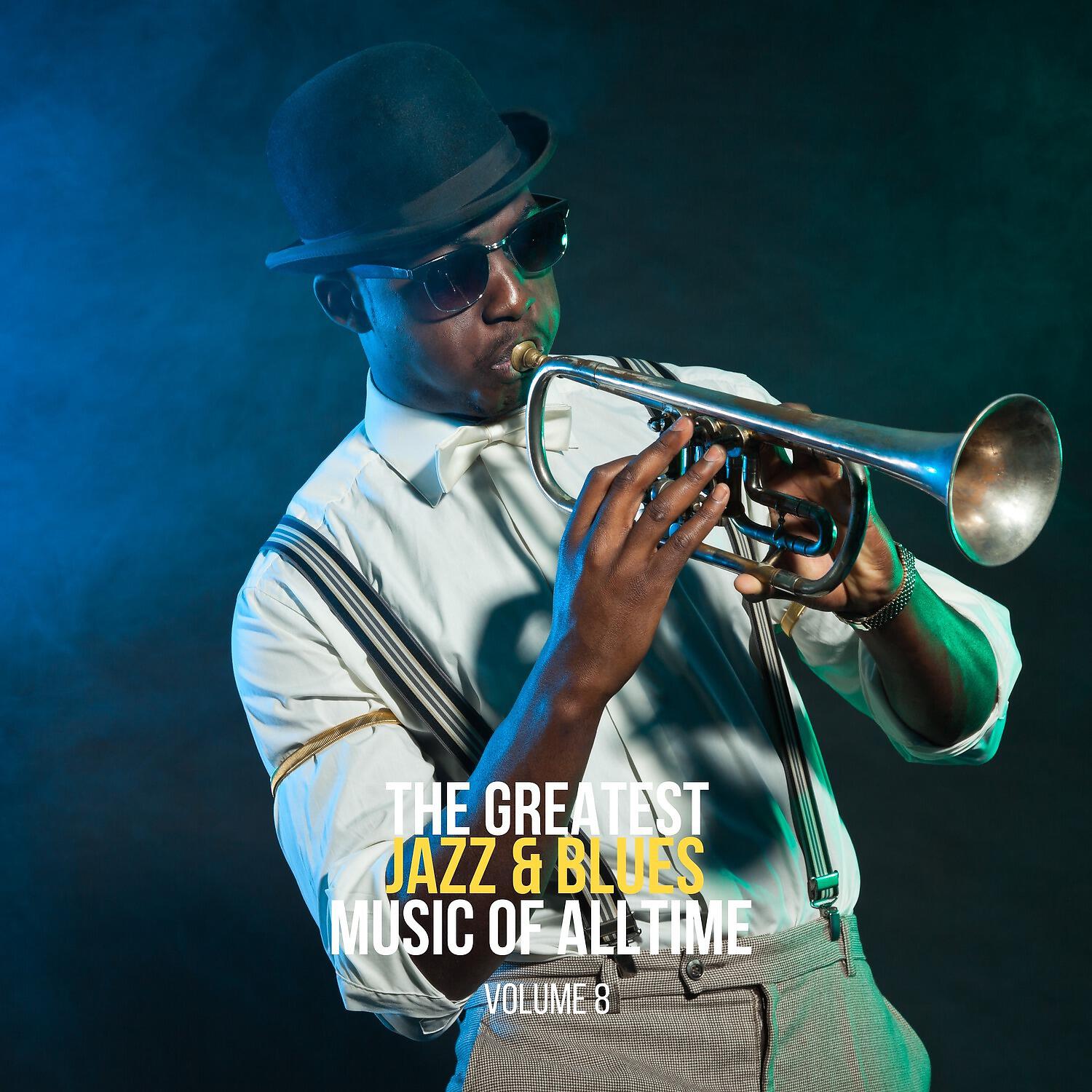 Релиз The Greatest Jazz & Blues Music of Alltime, Vol. 8
