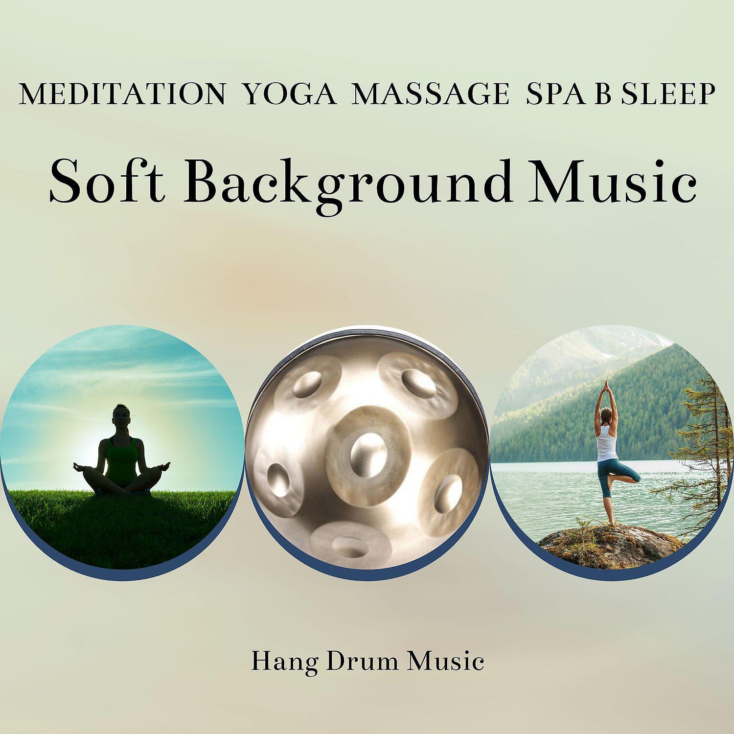 Релиз Soft Background Music, Meditation, Yoga, Massage, Spa, Sleep