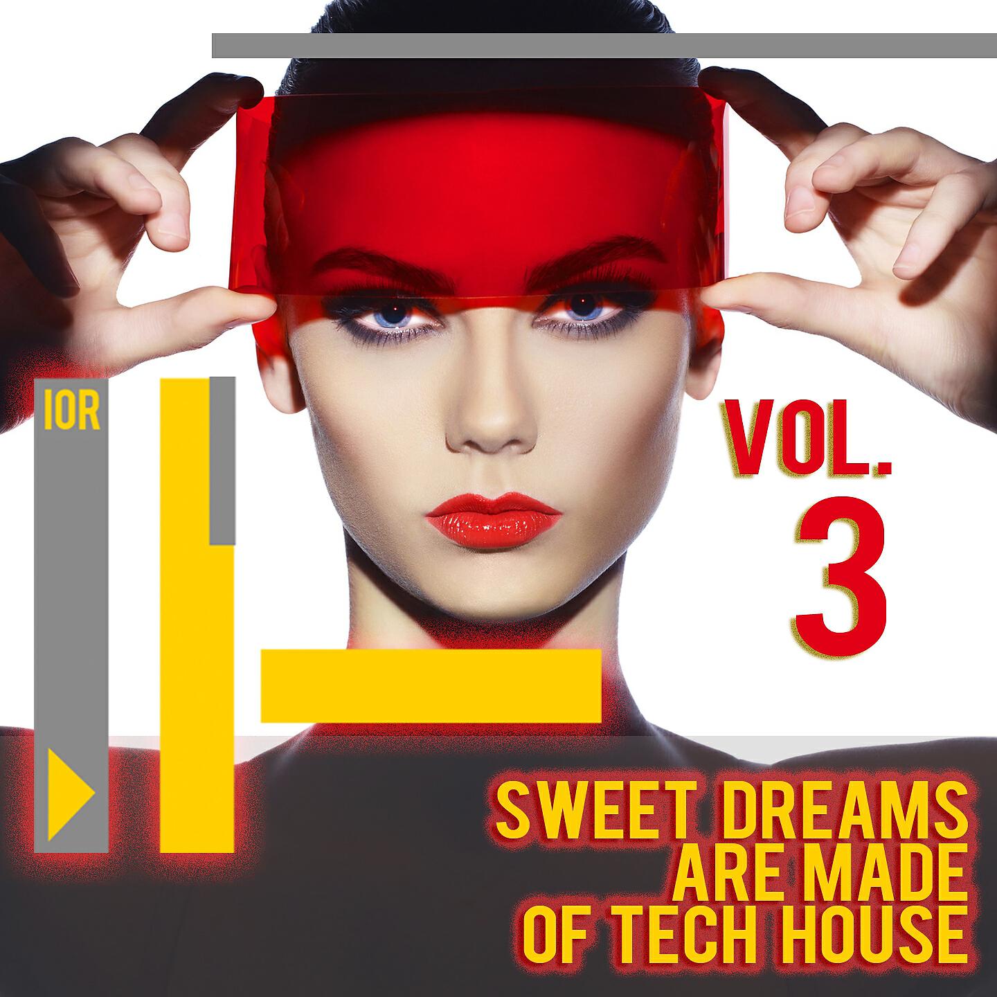 Релиз Sweet Dreams Are Made of Tech House, Vol. 3