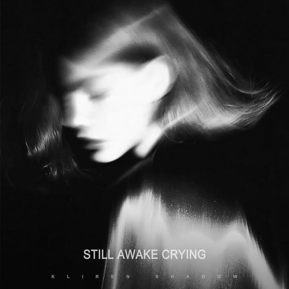 Релиз Still Awake Crying