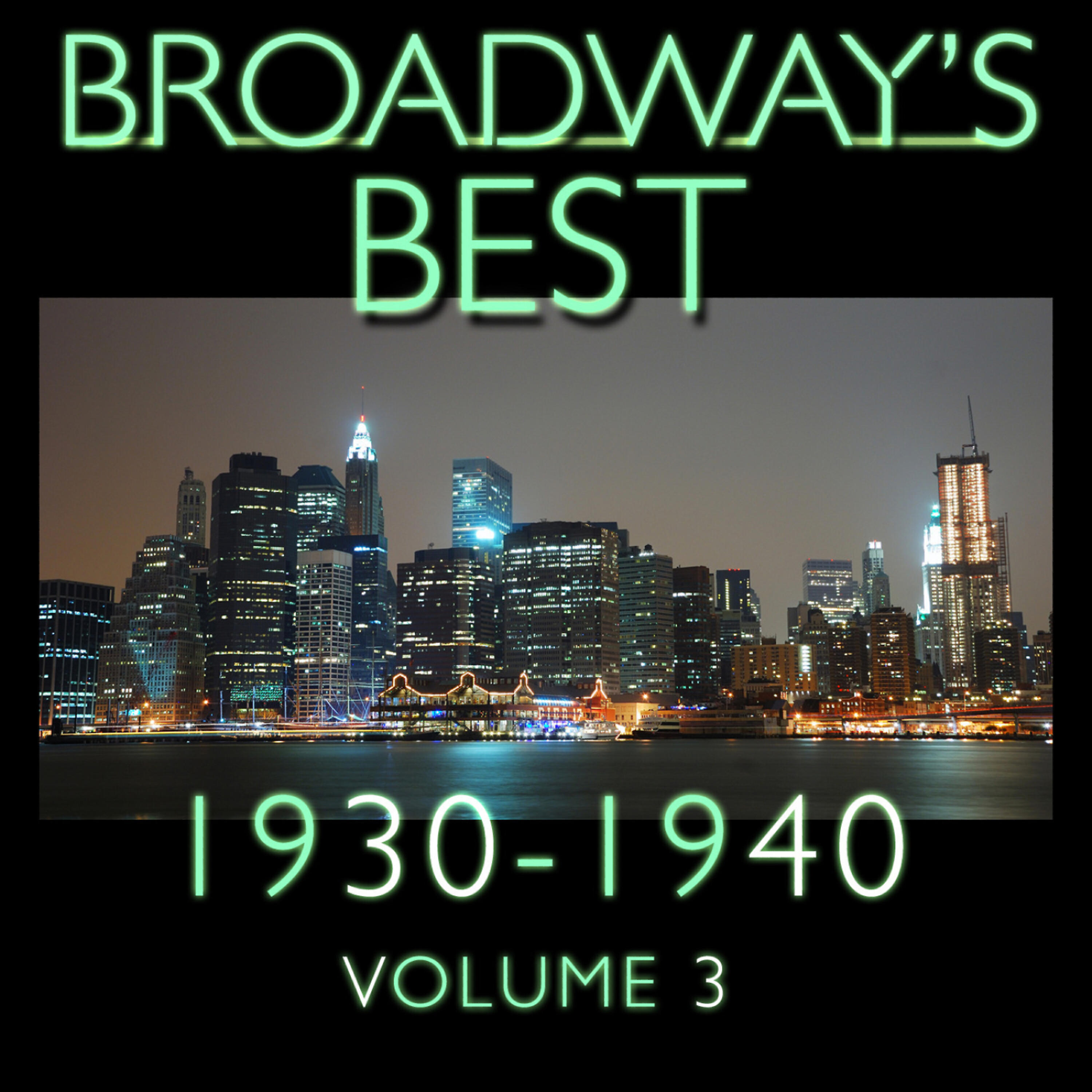 Релиз Broadway's Best 1930 - 1940 Vol.3