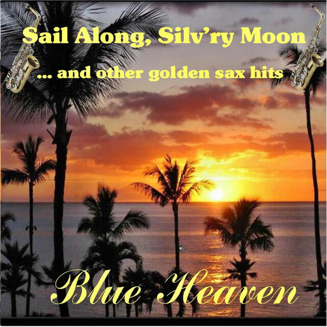 Релиз Sail Along, Silv'ry Moon And Other Golden Sax Hits