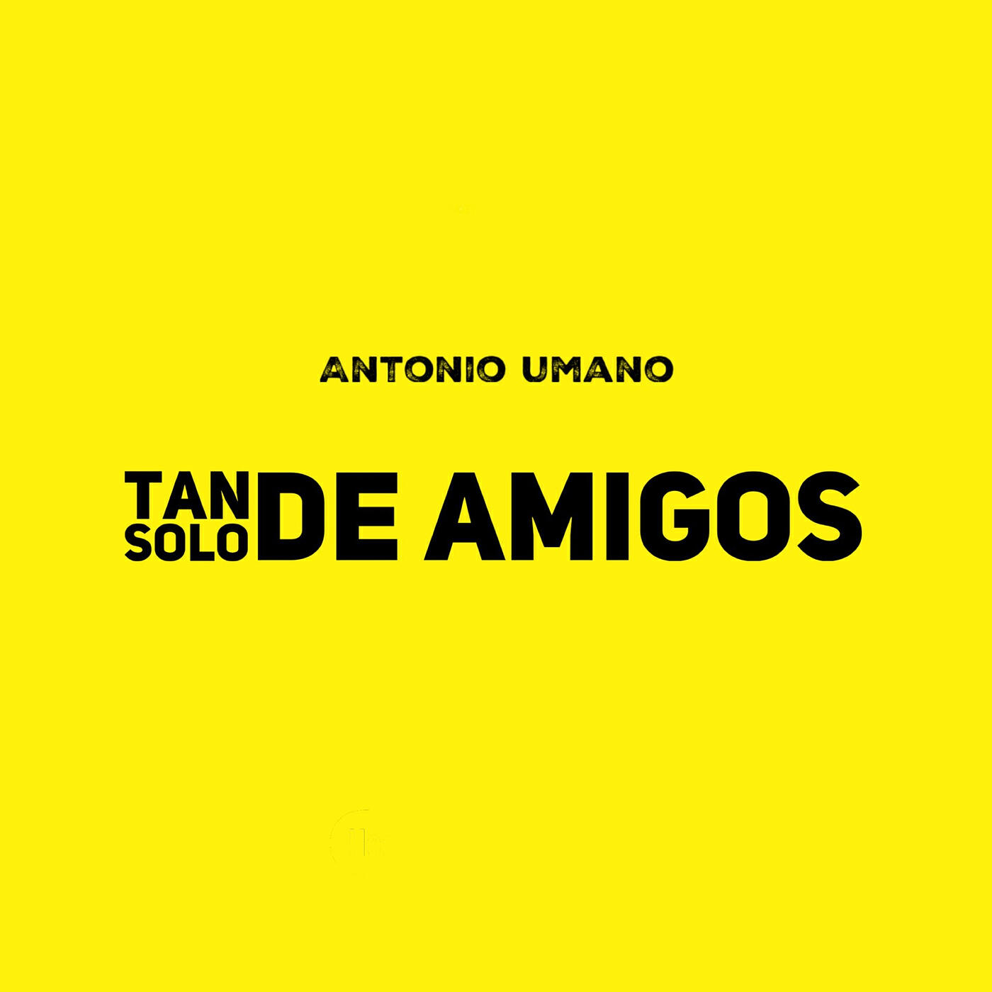 Релиз Tan Solo De Amigos