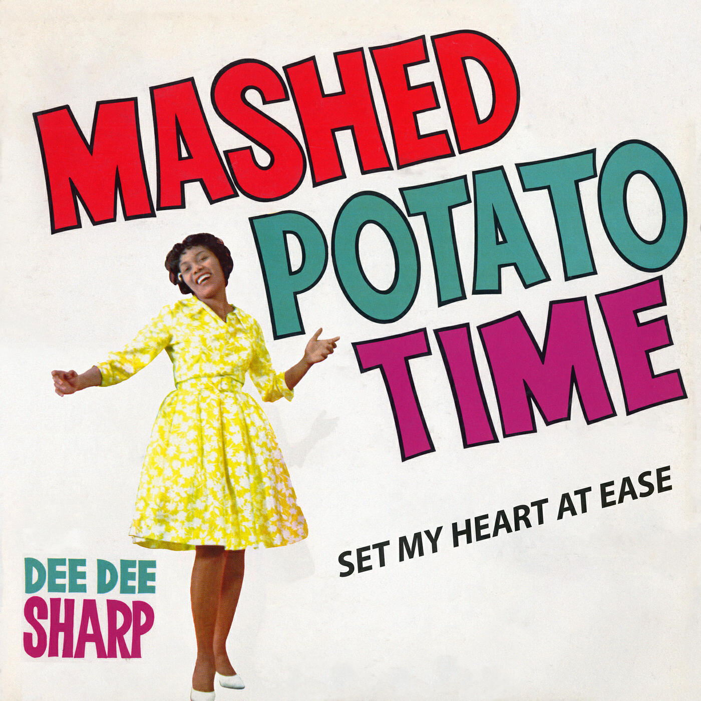 Релиз Mashed Potato Time/Set My Heart At Ease